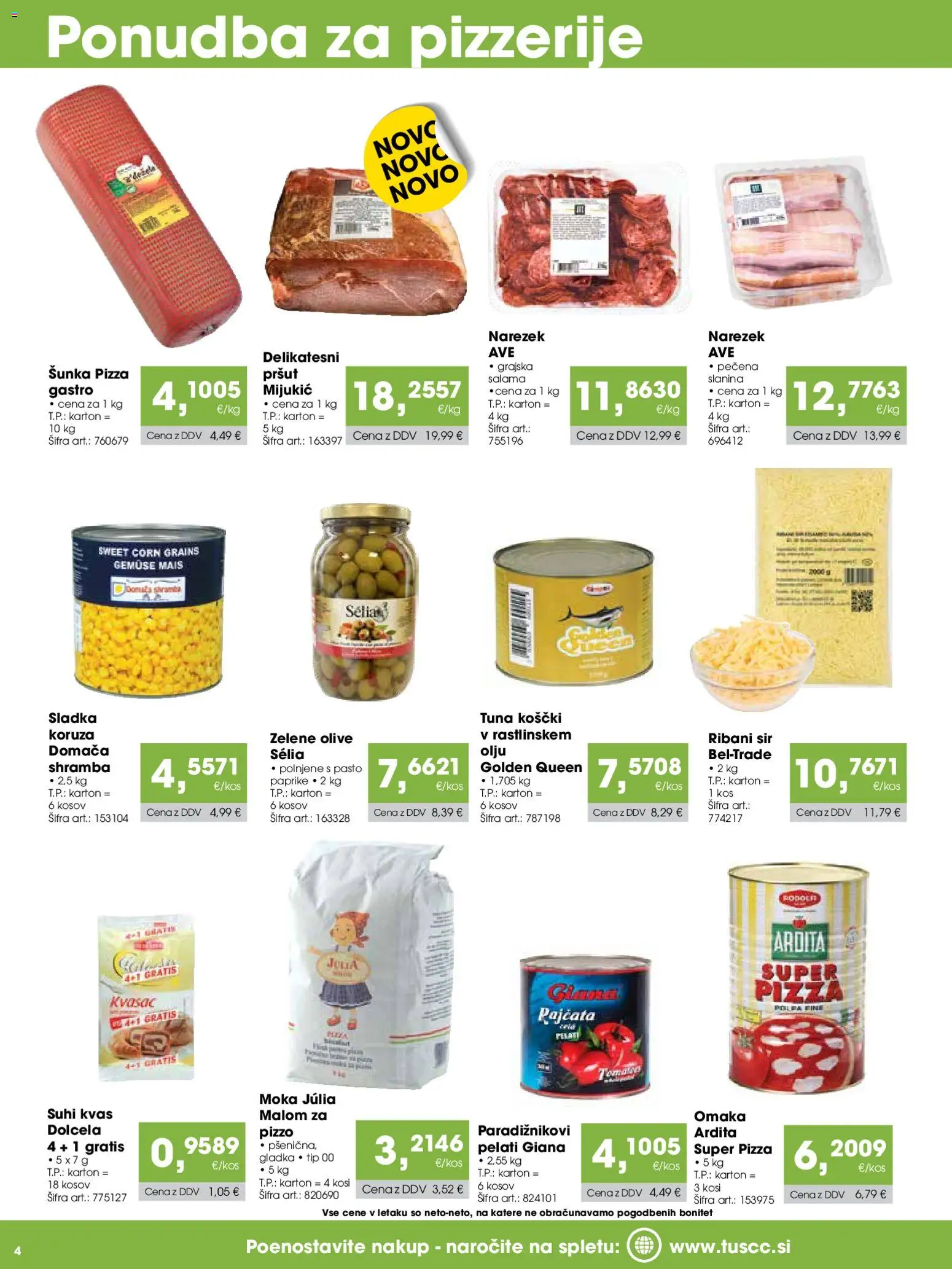 Novi Tuš katalog ponudbe – veljaven od 07.04.2026 | Stran: 4 | Izdelki: Pršut, Koruza, Narezek, Olive