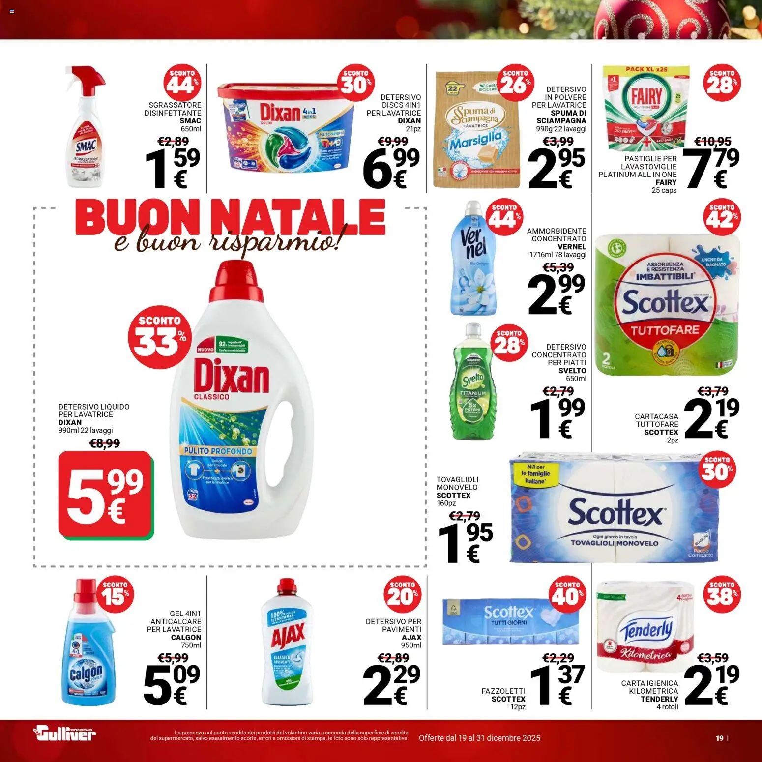 Volantino Gulliver del 19.12.2025 | Pagina: 19 | Prodotti: Carta igienica, Detersivo in polvere, Sgrassatore, Lavatrice