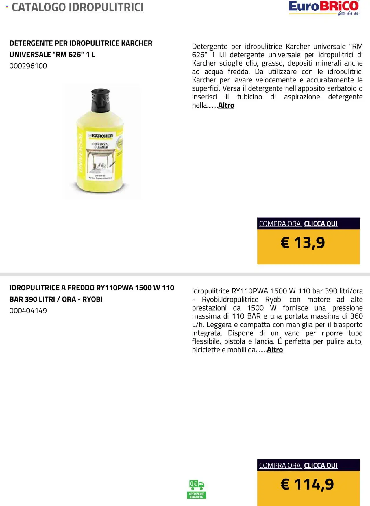 Volantino Eurobrico del 23.07.2025 | Pagina: 49 | Prodotti: Detergente, Acqua, Tubo, Idropulitrice