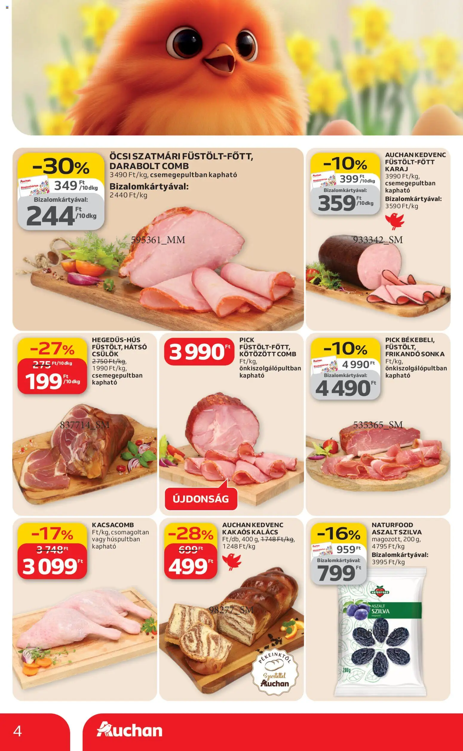 Auchan akciós ujság - amely érvényes a következő dátumtól: 19.02.2026 | Oldal: 4 | Termékek: Kacsacomb, Pick, Kalács, Karaj