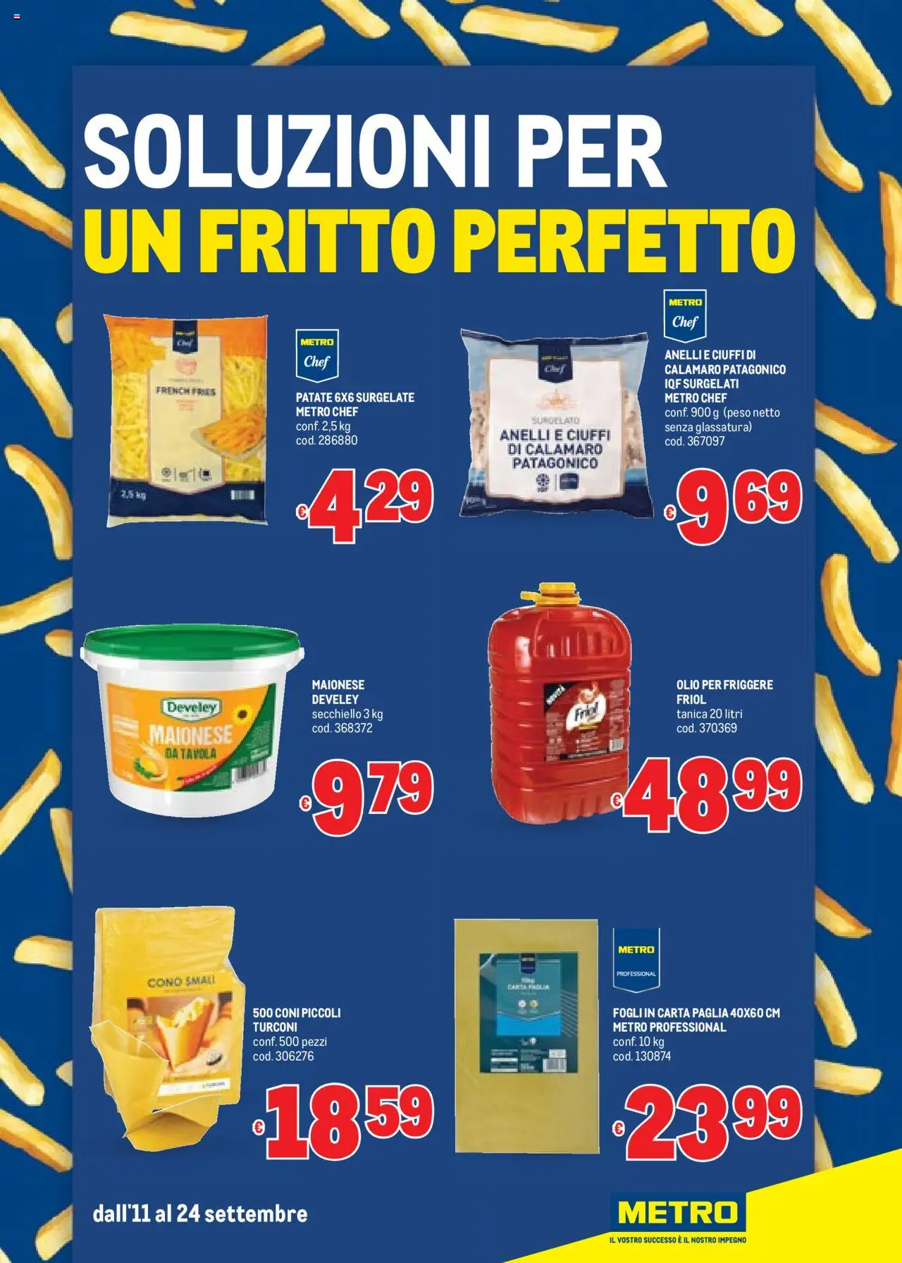 Volantino Metro del 11.09.2025 | Pagina: 11 | Prodotti: Patate, Maionese, Olio, Olio per friggere