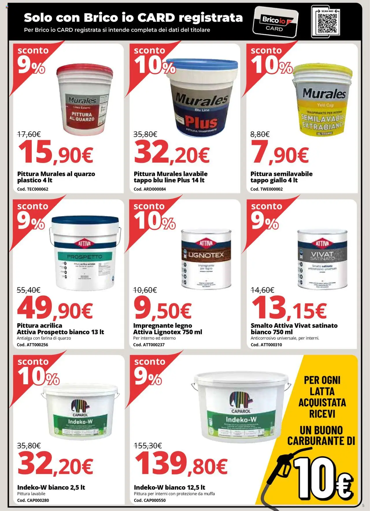Volantino Brico io del 31.07.2025 | Pagina: 5 | Prodotti: Farina, Impregnante, Pittura