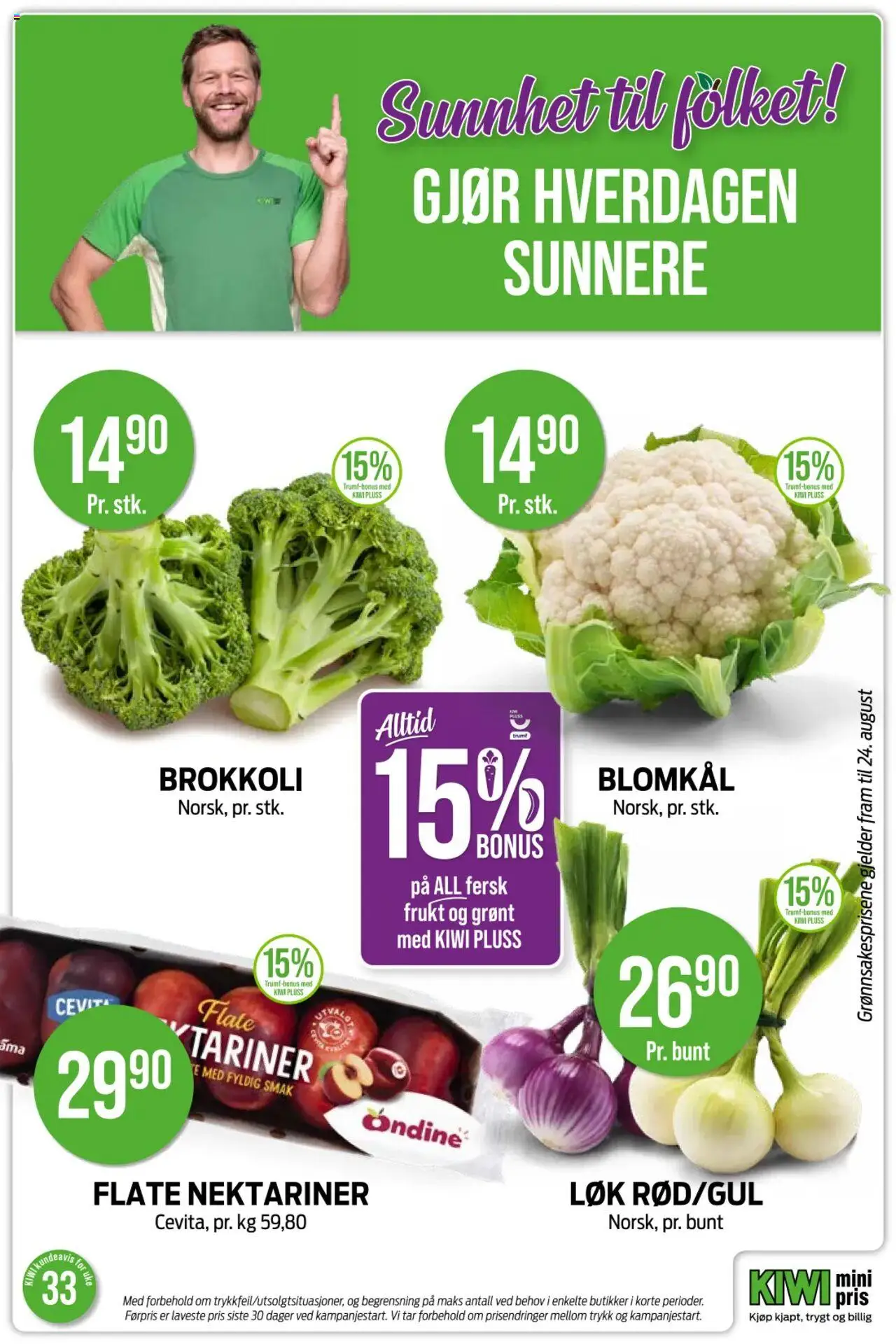  | Side: 20 | Produkter: Kiwi, Nektariner, Løk, Brokkoli
