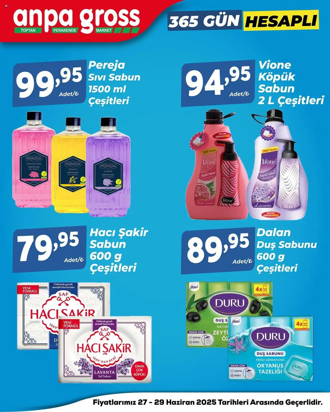 Anpa Gross Hesaplı alışverişin  - 27.06.2025 tarihinden itibaren geçerlidir | Sayfa: 11 | Ürünler: Duş, Sabun, Koku
