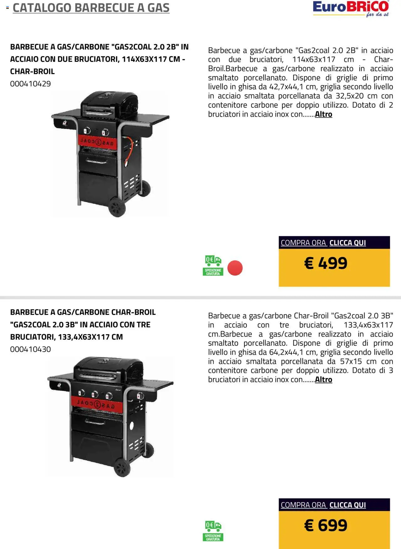 Volantino Eurobrico del 23.07.2025 | Pagina: 33 | Prodotti: Barbecue, Barbecue a gas, Contenitore, Griglia