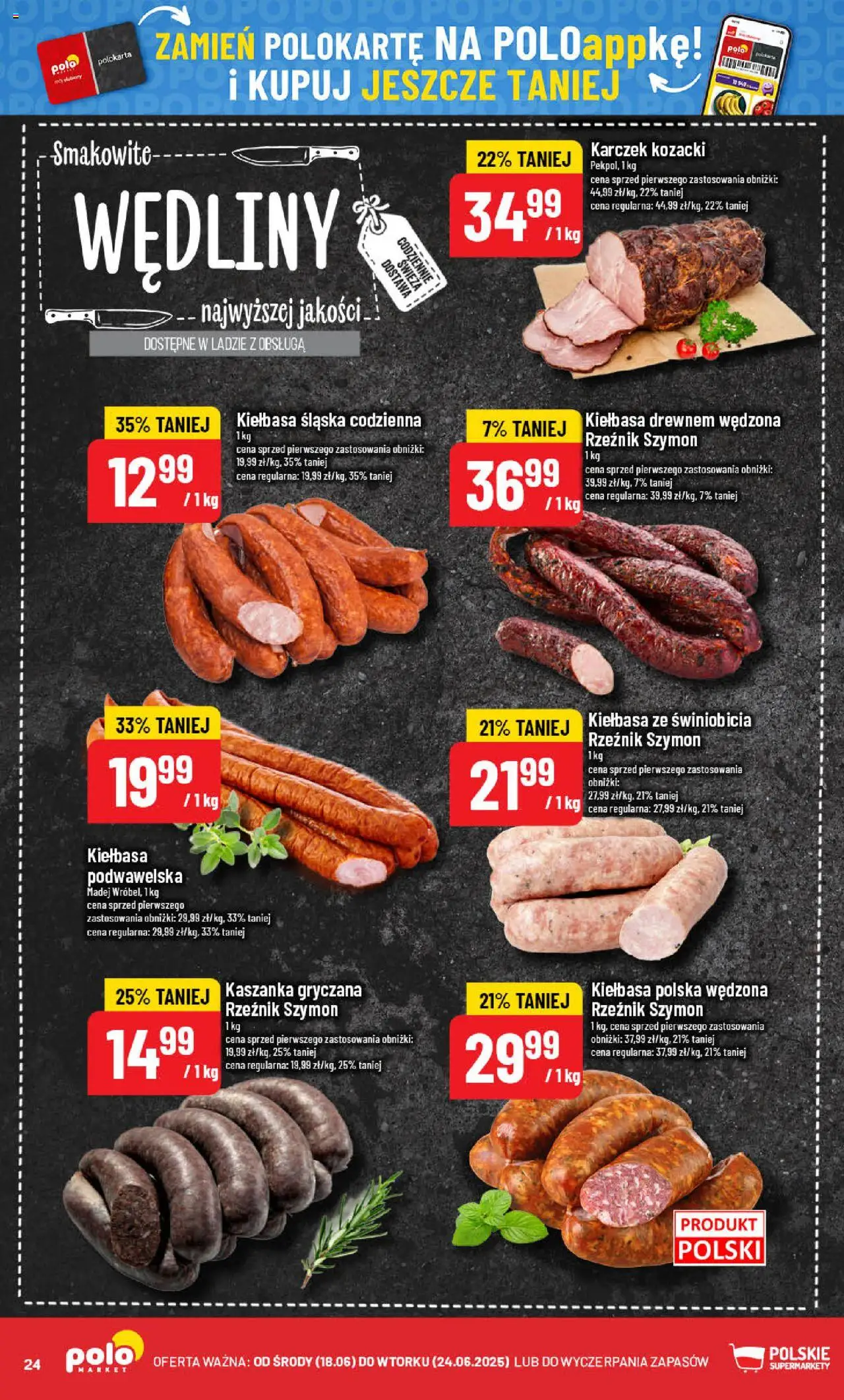 POLOmarket Gazetka od 18.06.2025 | Strona: 24 | Produkty: Kiełbasa, Kaszanka, Kiełbasa podwawelska, Wędliny