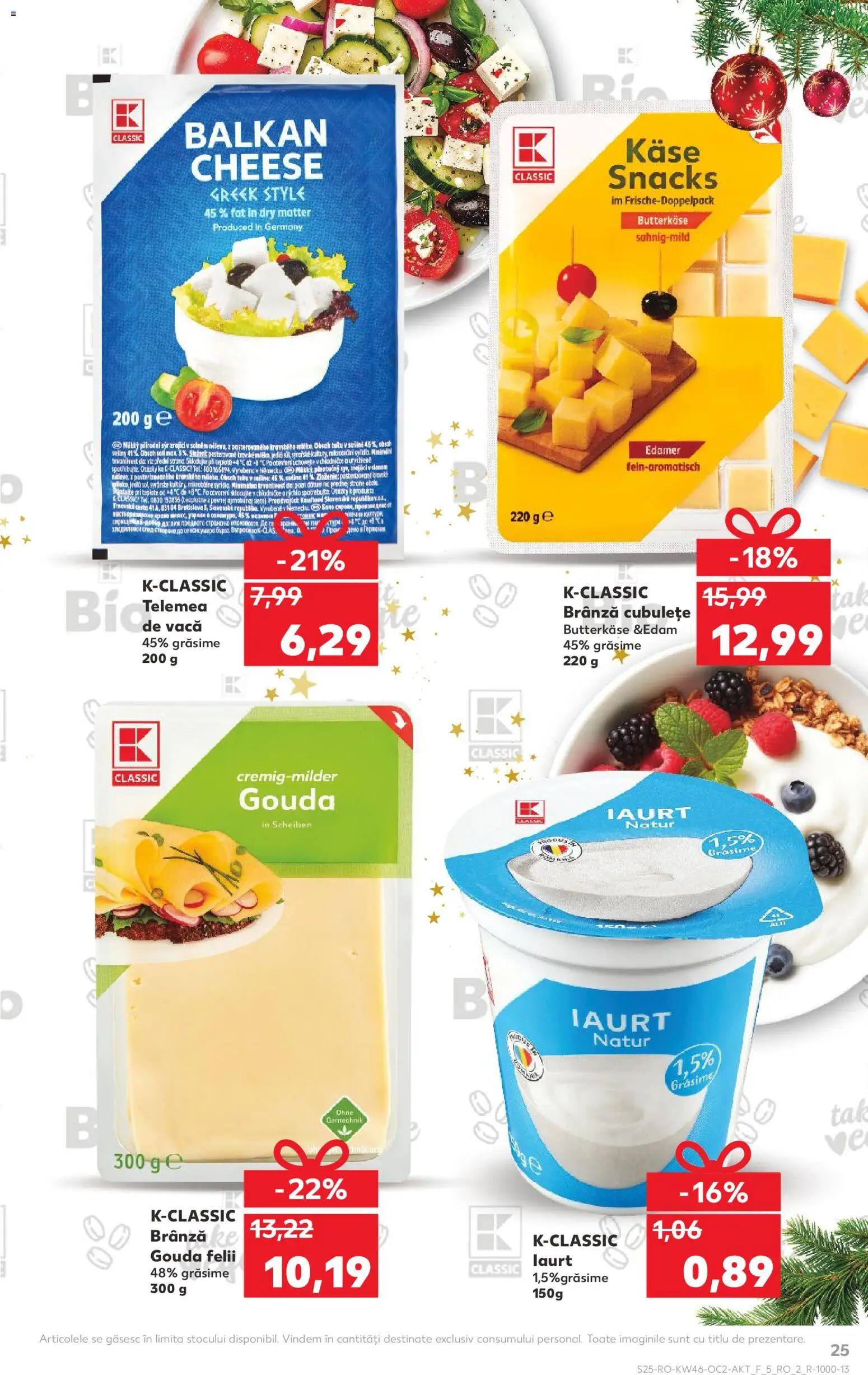 Kaufland RO akciós ujság - amely érvényes a következő dátumtól: 12.11.2025 | Oldal: 25 | Termékek: Gouda