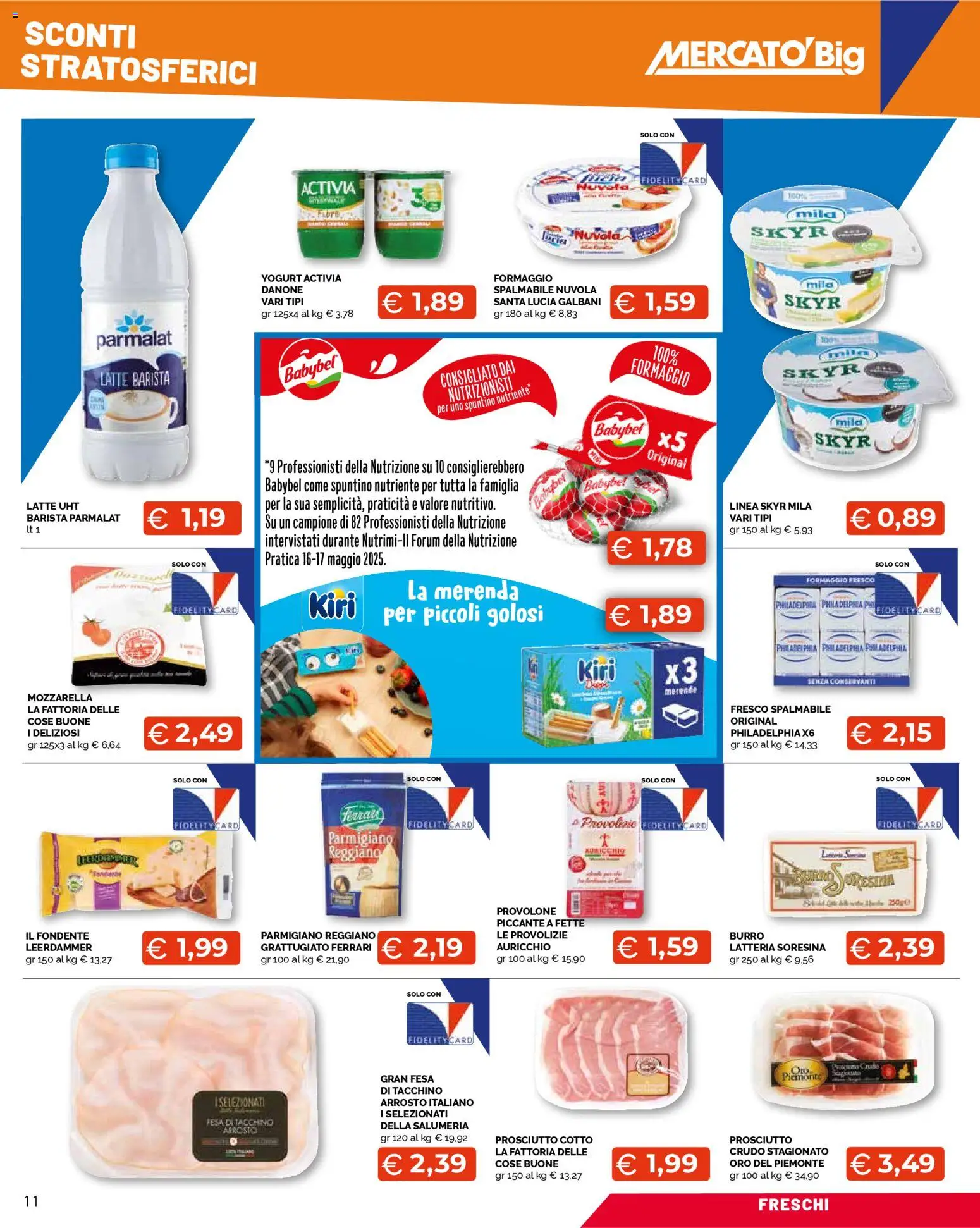 Volantino Mercatò del 20.11.2025 | Pagina: 11 | Prodotti: Arrosto, Provolone, Formaggio, Prosciutto