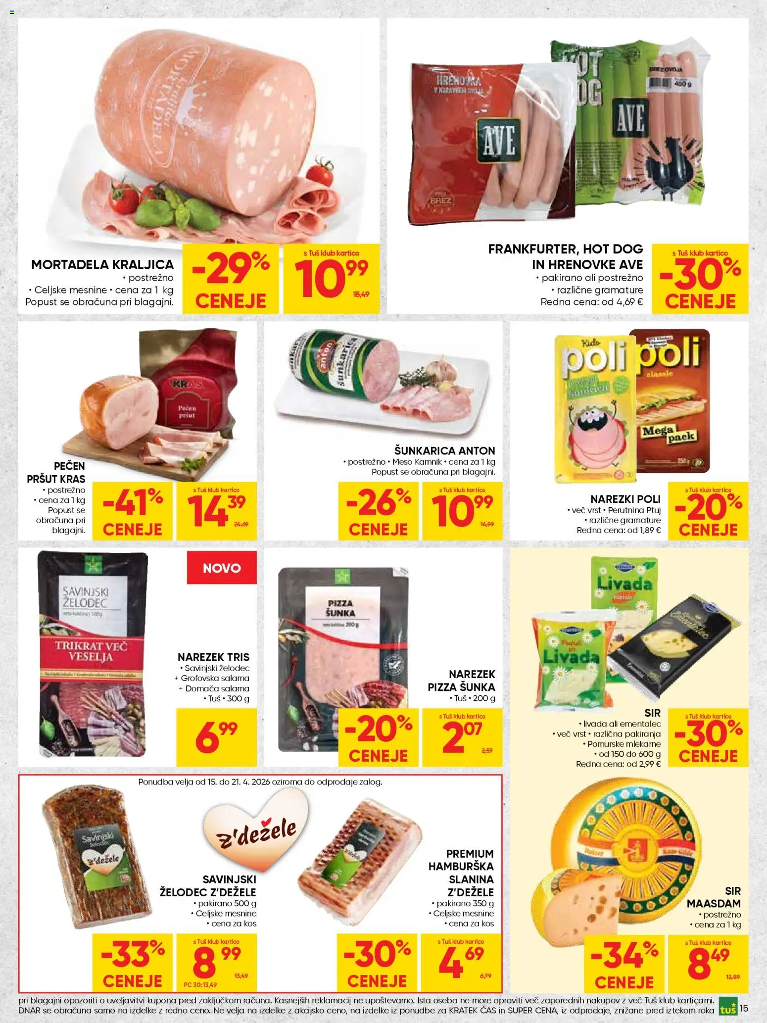 Novi Tuš katalog ponudbe – veljaven od 15.04.2026 | Stran: 15 | Izdelki: Hrenovke, Pršut, Mortadela, Ementalec
