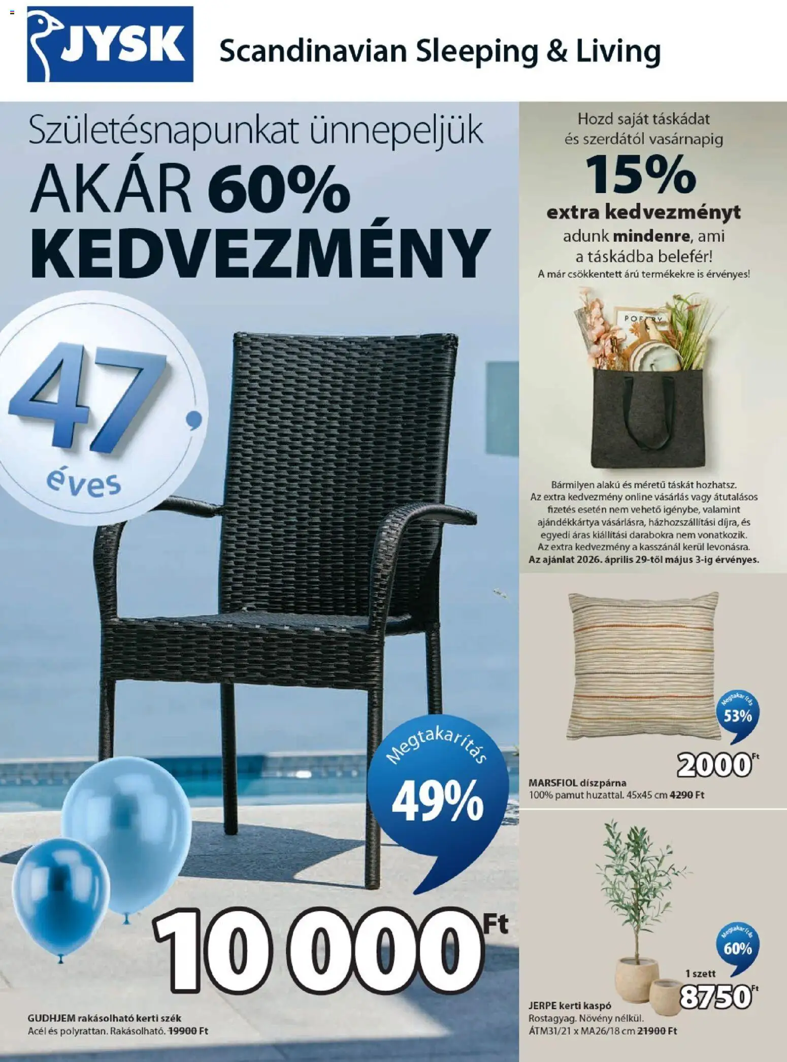 JYSK akciós ujság - amely érvényes a következő dátumtól: 29.04.2026 | Oldal: 1 | Termékek: Kerti szék, Szék, Kaspó, Díszpárna