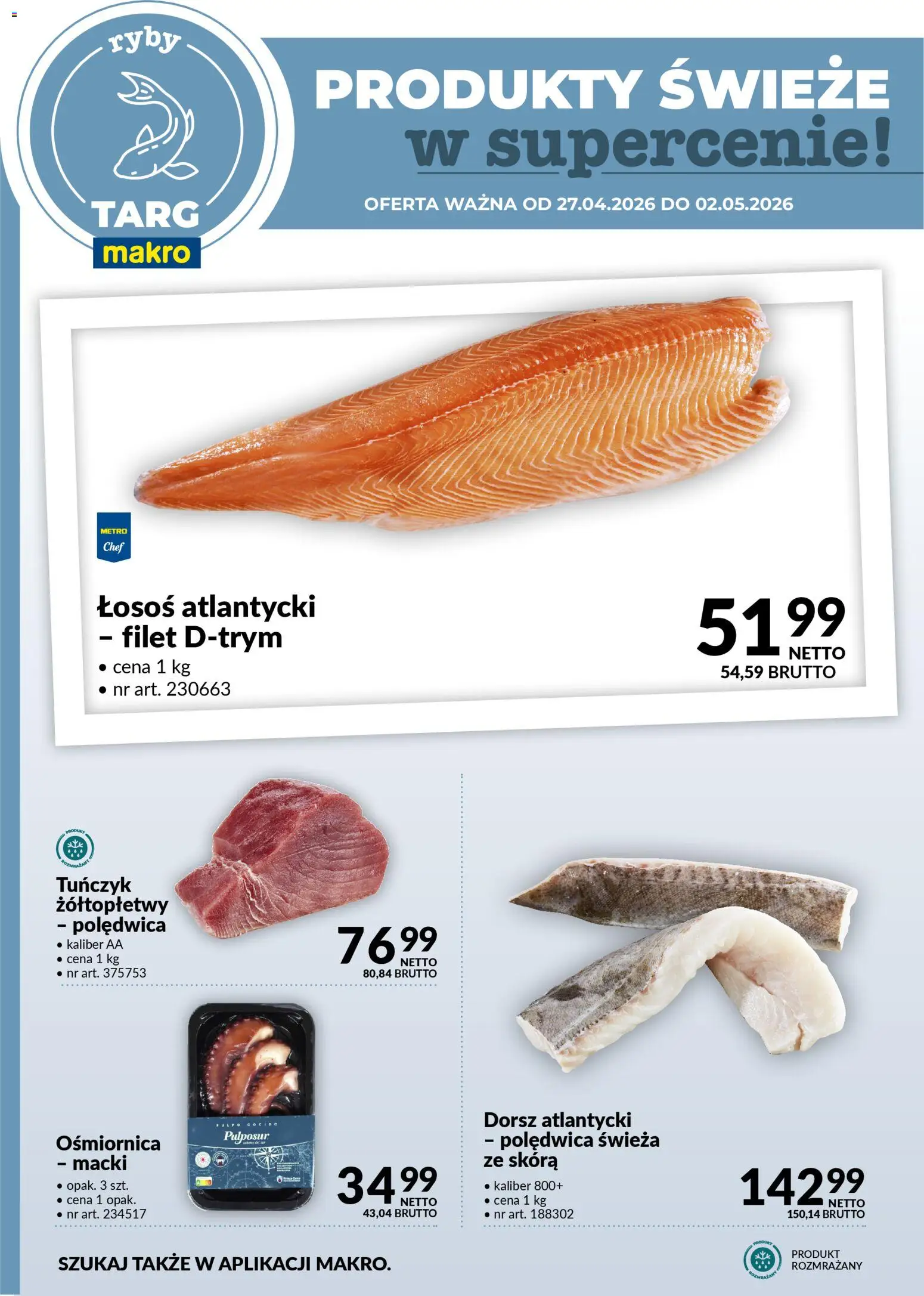 Makro gazetka - Produkty świeże w supercenie od 27.04.2026 | Strona: 4 | Produkty: Łosoś atlantycki, Łosoś, Tuńczyk, Ryby