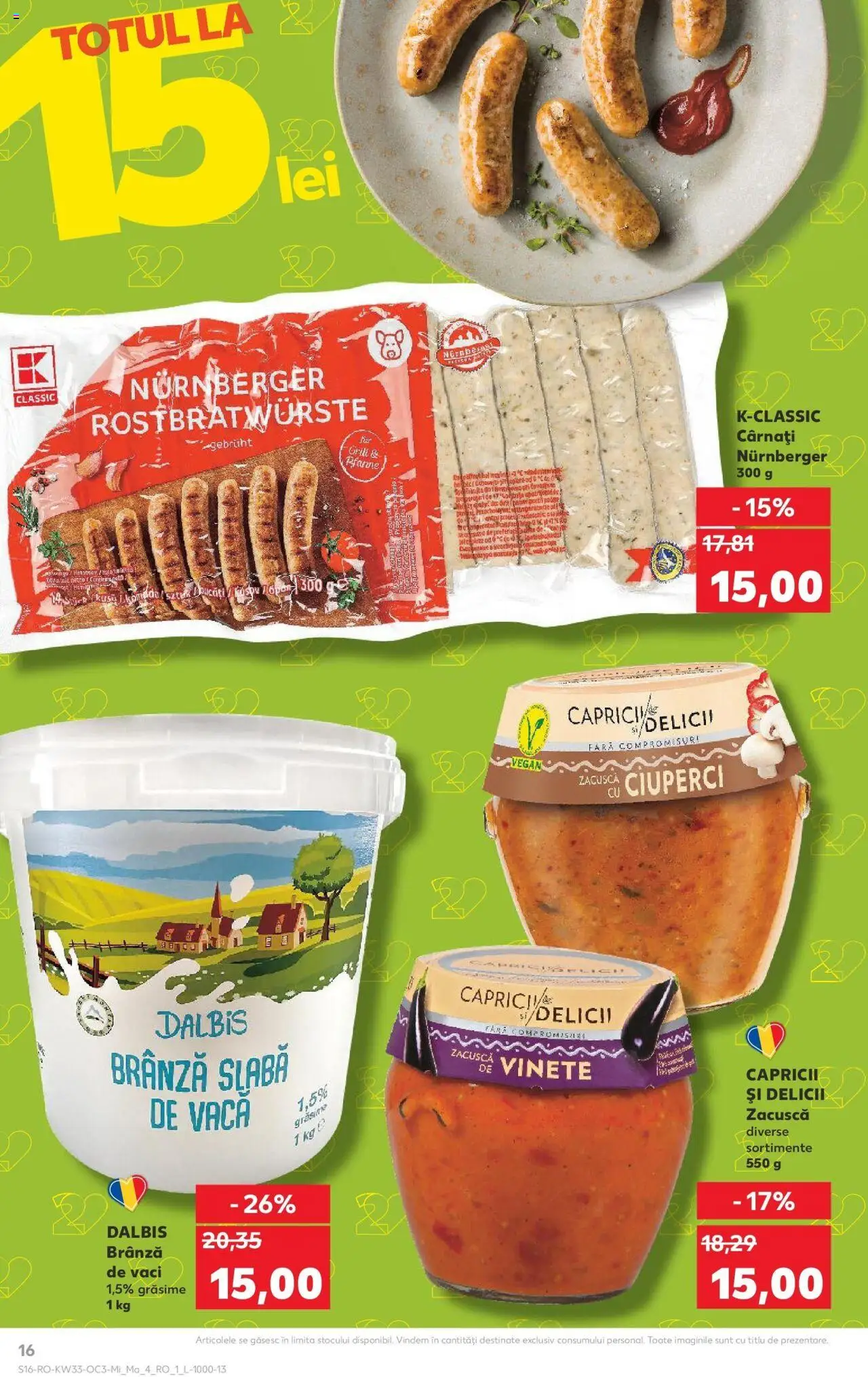 Catalog Kaufland - Satu Mare – valabil de la 13.08.2025 | Pagină: 16 | Produse: Ciuperci, Brânză, Zacuscă, Cârnați