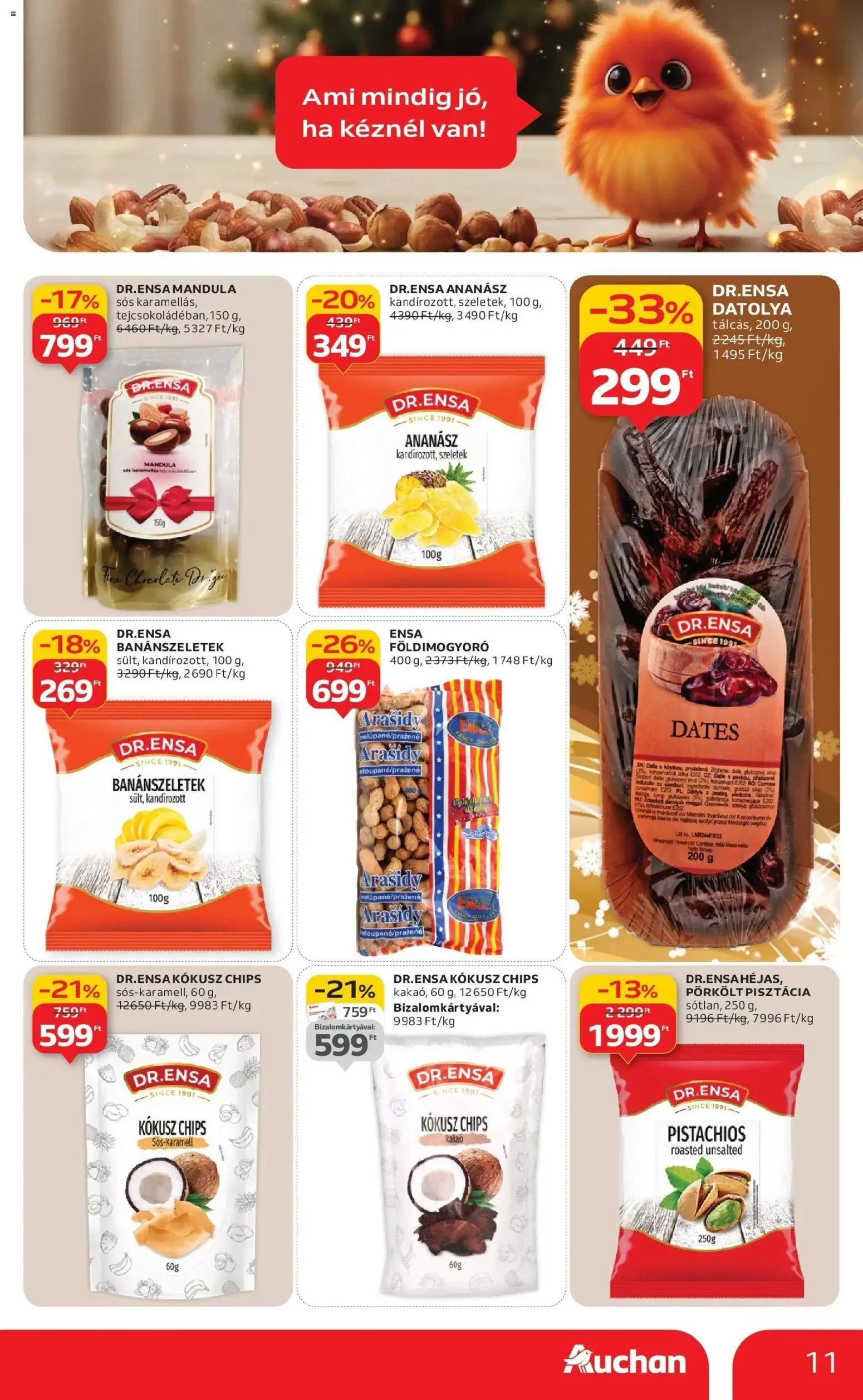Auchan akciós ujság - amely érvényes a következő dátumtól: 18.12.2025 | Oldal: 11 | Termékek: Datolya, Chips, Kokusz, Mandula