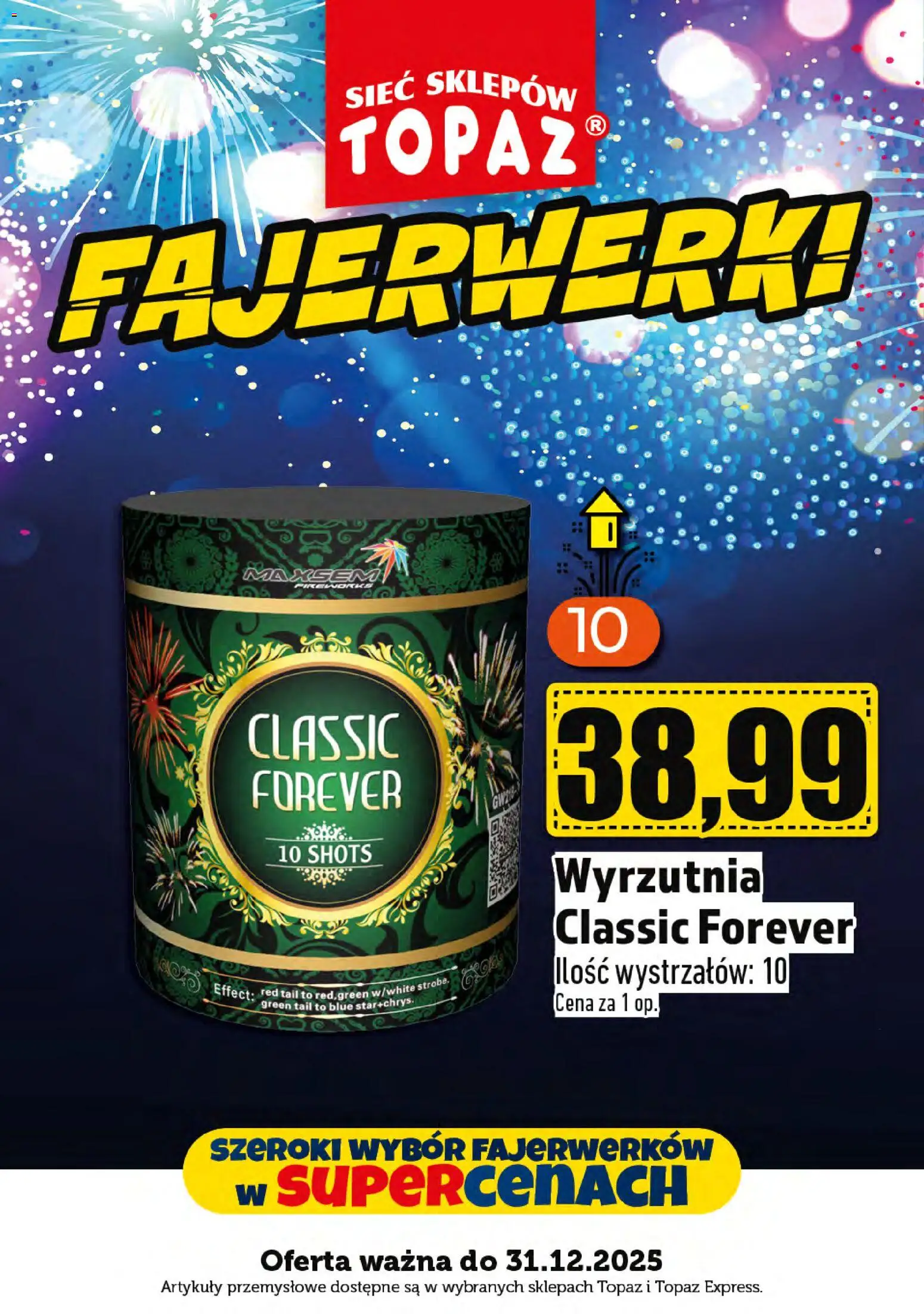 Topaz Gazetka - Fajerwerki od 01.12.2025 | Strona: 7 | Produkty: Wyrzutnia, Artykuły przemysłowe