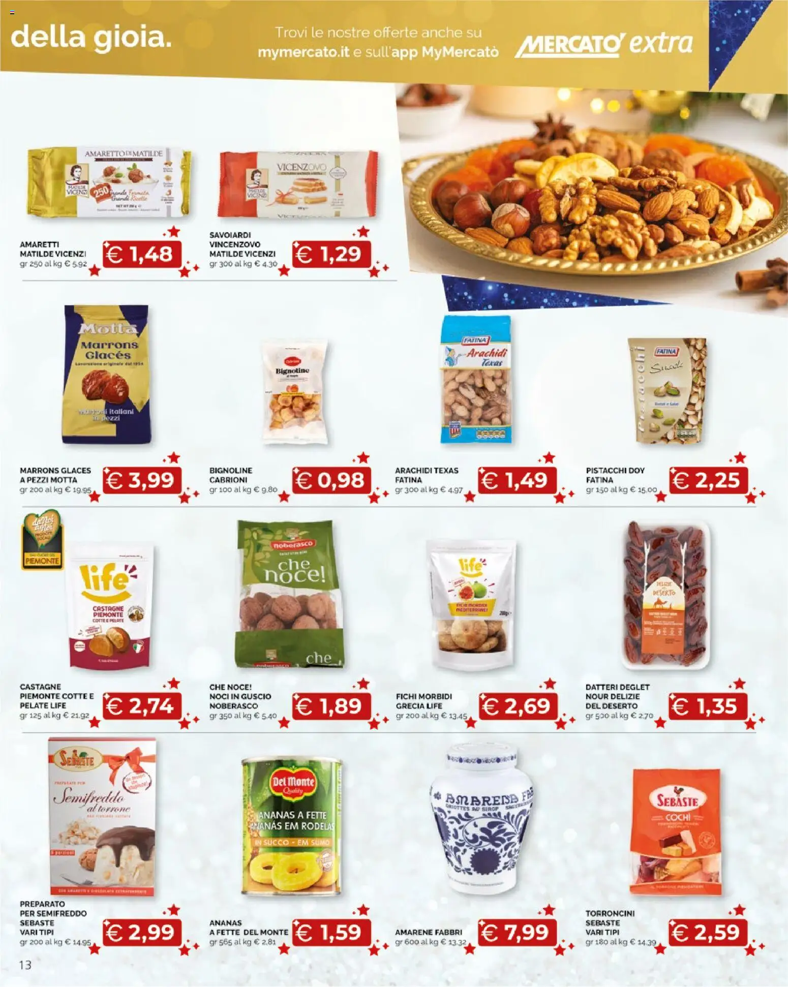Volantino Mercatò del 29.12.2025 | Pagina: 13 | Prodotti: Noci, Arachidi, Torroncini, Savoiardi