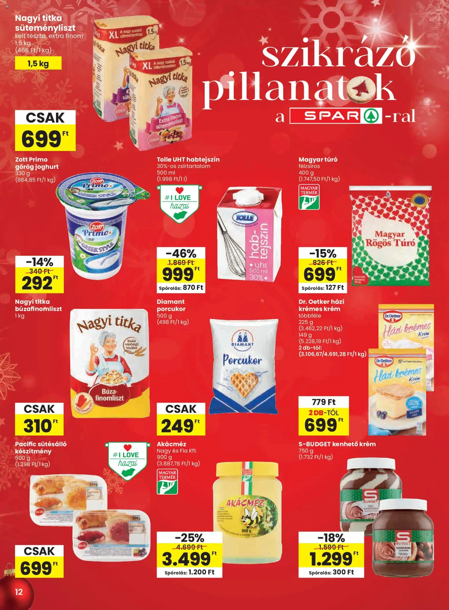 Spar akciós ujság - amely érvényes a következő dátumtól: 04.12.2025 | Oldal: 12 | Termékek: Porcukor, Görög joghurt, Joghurt, Tejszín
