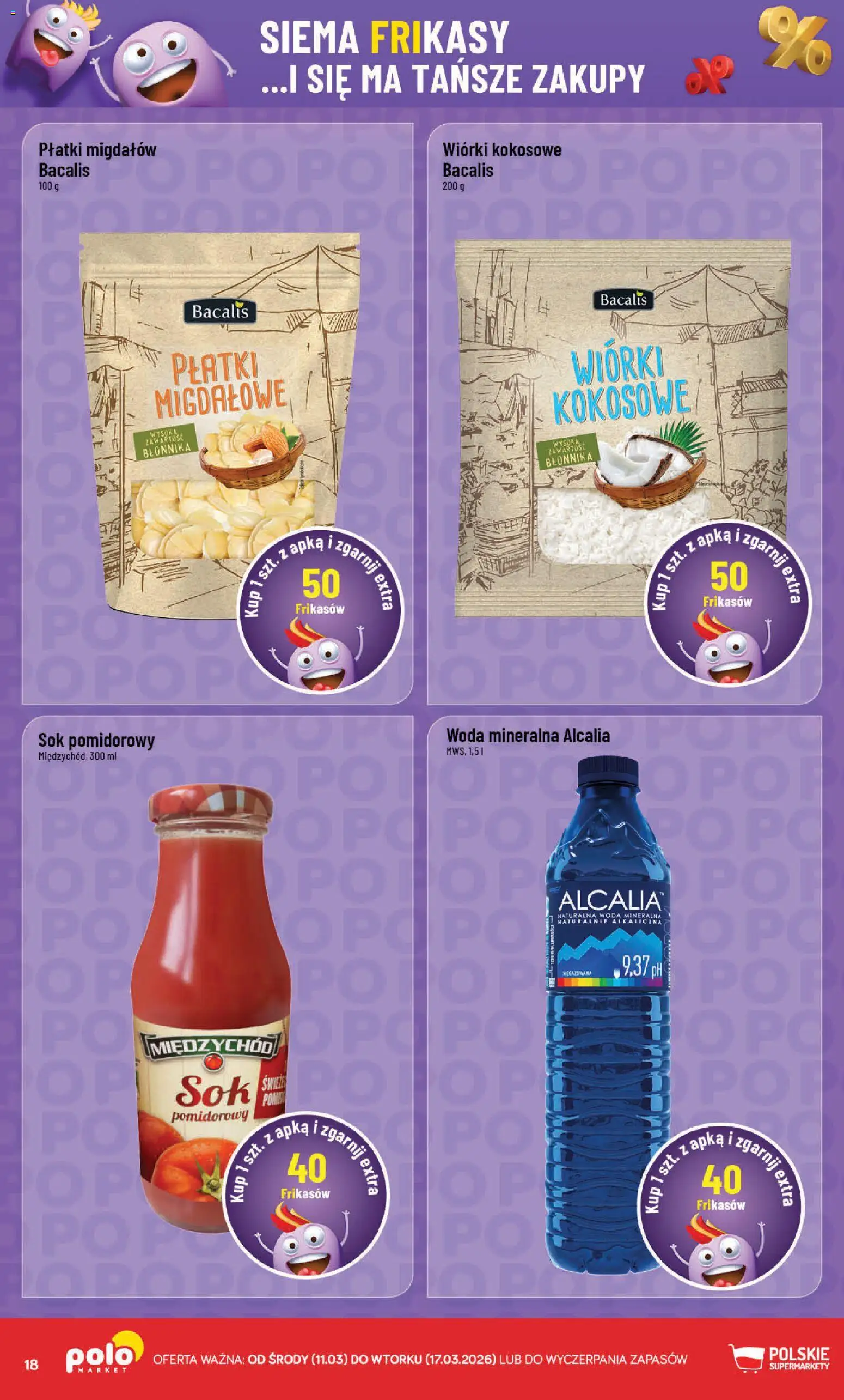 POLOmarket gazetka - Frikasowe Hity od 11.03.2026 | Strona: 18 | Produkty: Wiórki kokosowe, Sok, Płatki, Woda