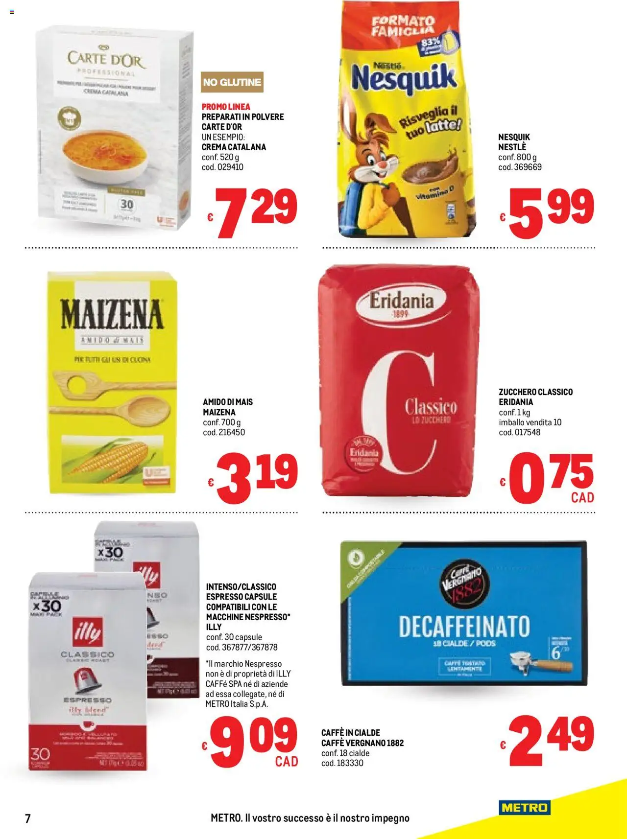 Volantino Metro del 14.08.2025 | Pagina: 7 | Prodotti: Caffè, Latte, Metro, Caffè in cialde