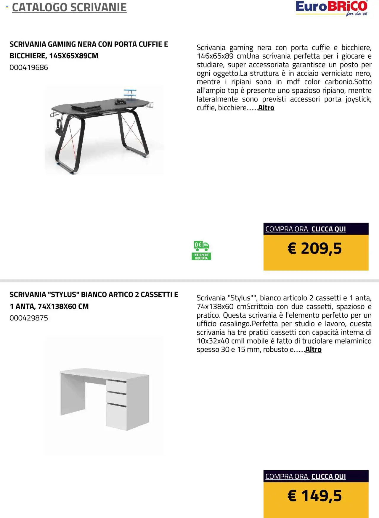 Volantino Eurobrico del 23.07.2025 | Pagina: 20 | Prodotti: Mobile, Top, Cuffie, Scrivania