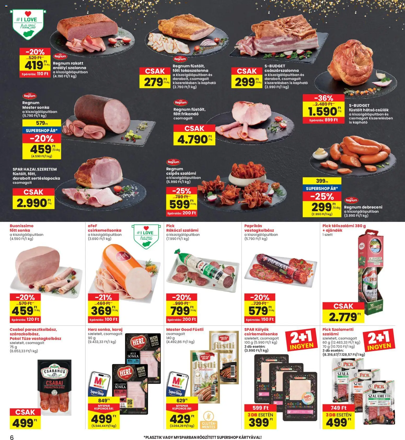 Interspar akciós ujság - amely érvényes a következő dátumtól: 26.03.2026 | Oldal: 6 | Termékek: Pick, Tokaszalonna, Vastagkolbász, Szalonna