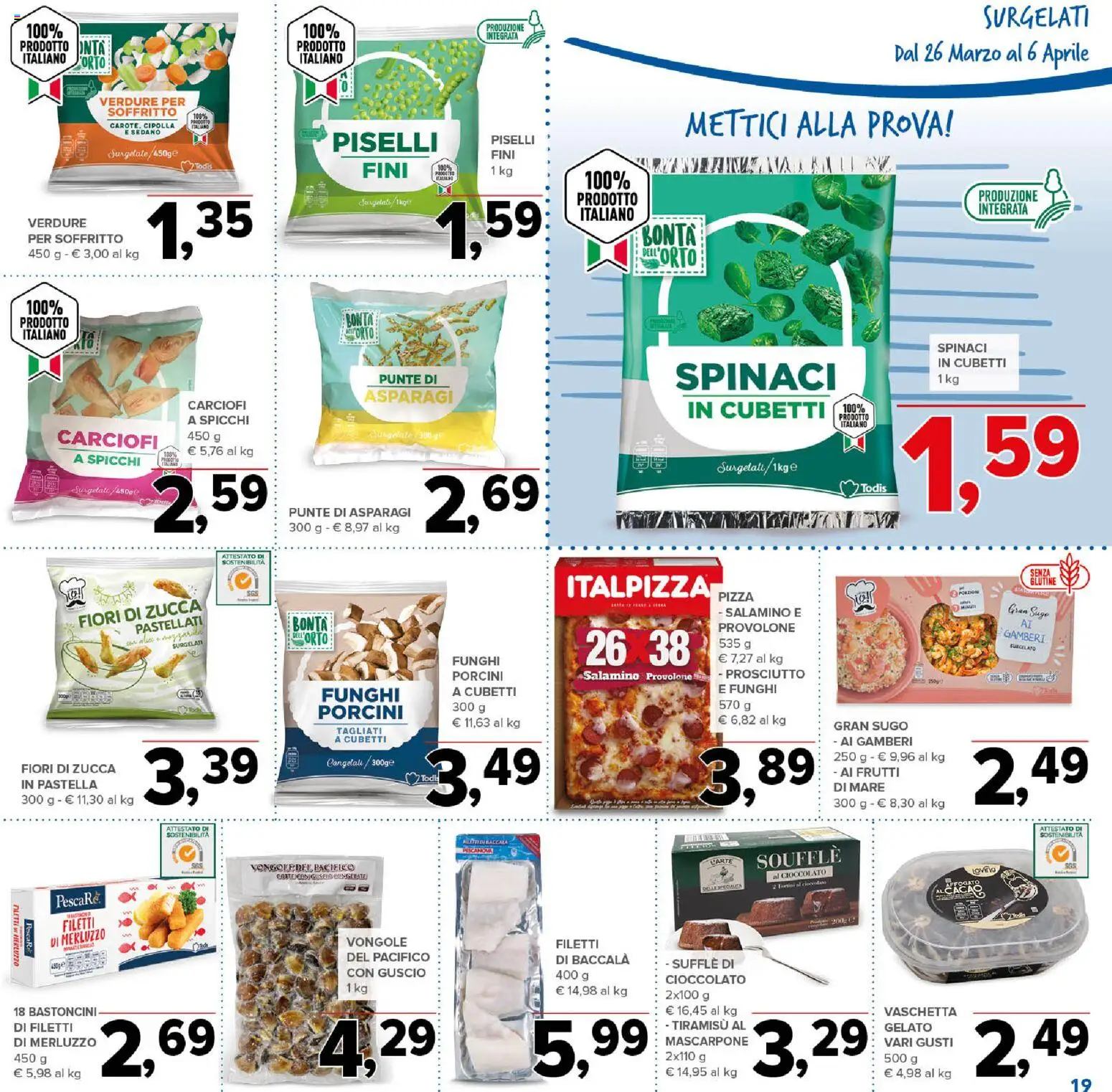 Volantino Todis del 26.03.2026 | Pagina: 19 | Prodotti: Merluzzo, Sedano, Prosciutto, Cacao