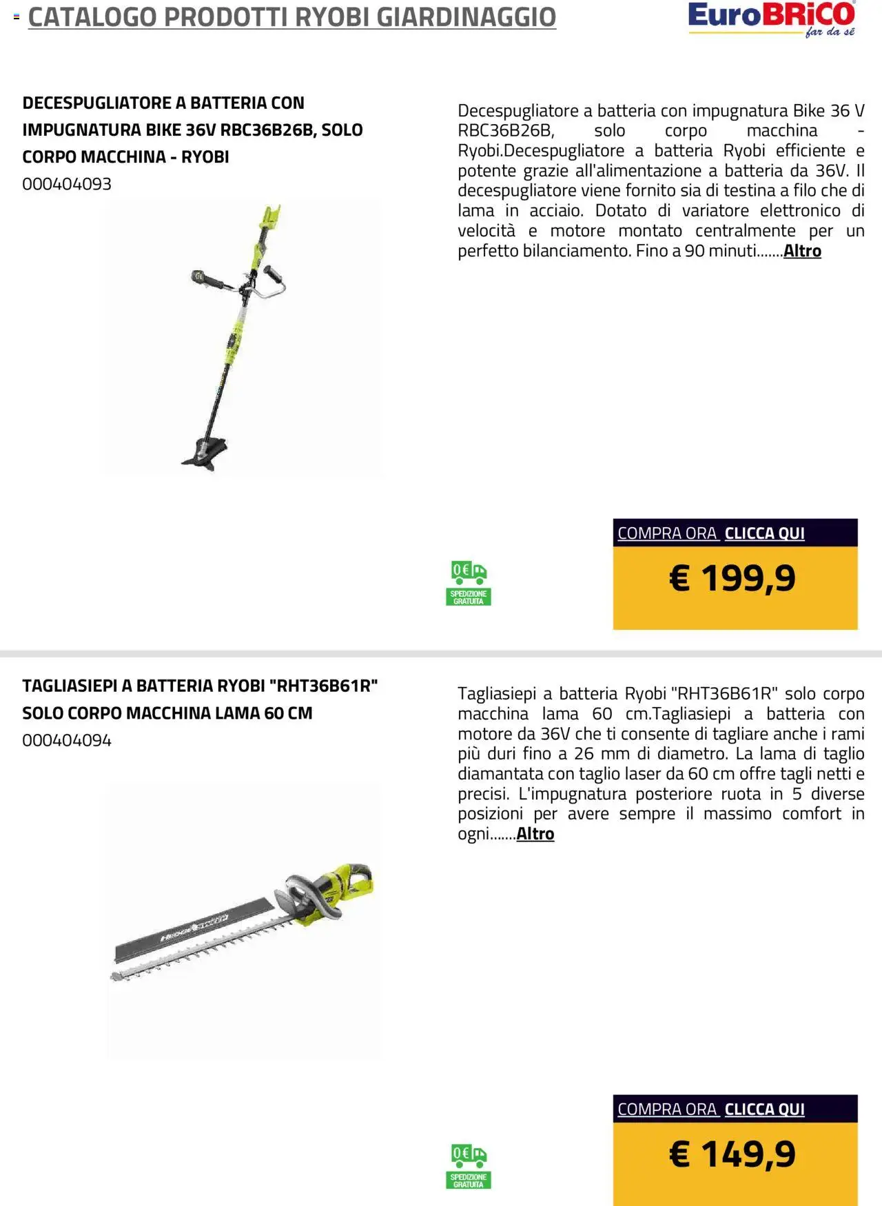 Volantino Eurobrico del 23.07.2025 | Pagina: 35 | Prodotti: Tagliasiepi, Decespugliatore, Batteria