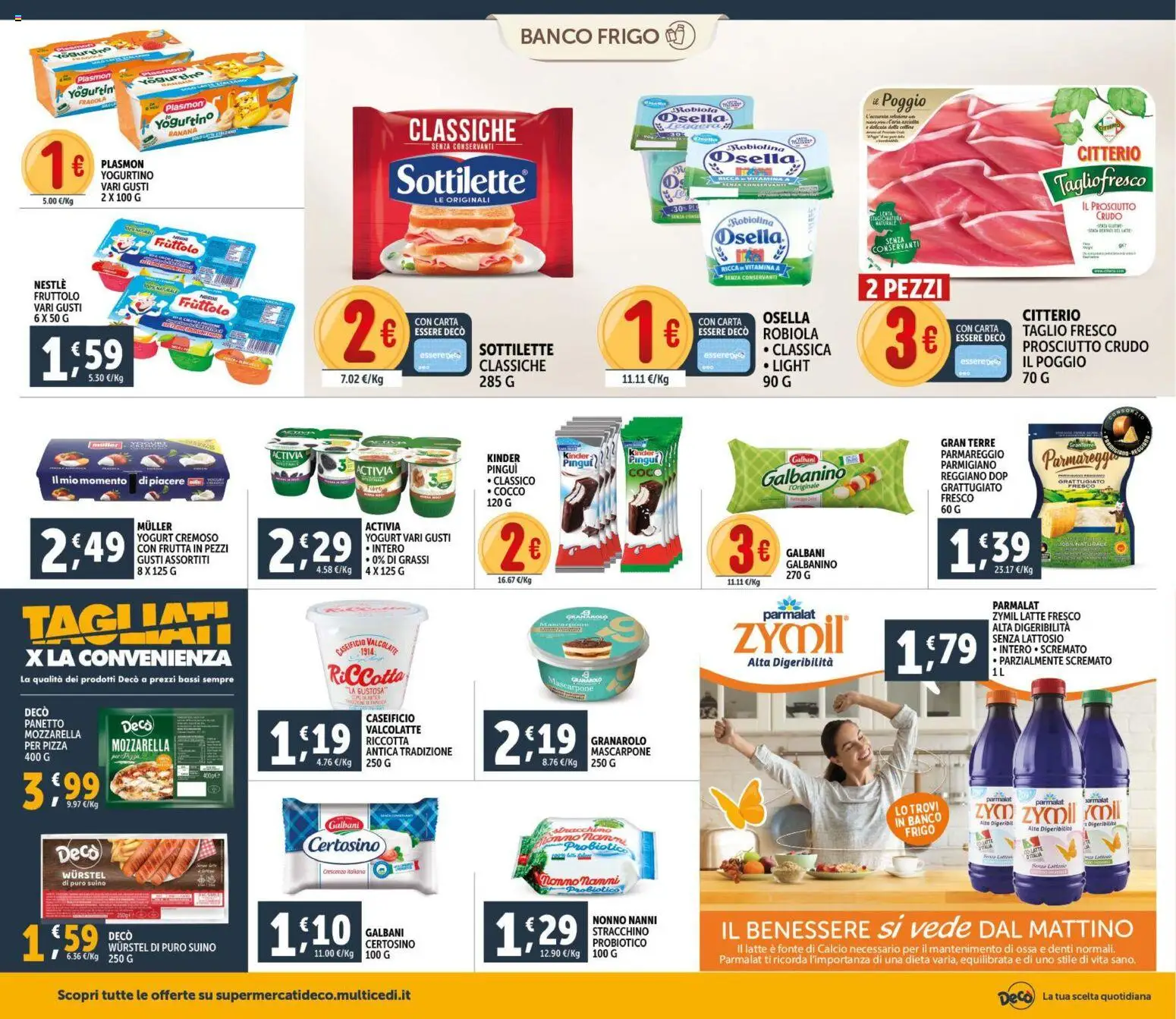 Volantino Decò del 11.02.2026 | Pagina: 8 | Prodotti: Prosciutto Crudo, Mozzarella, Parmigiano reggiano, Parmigiano