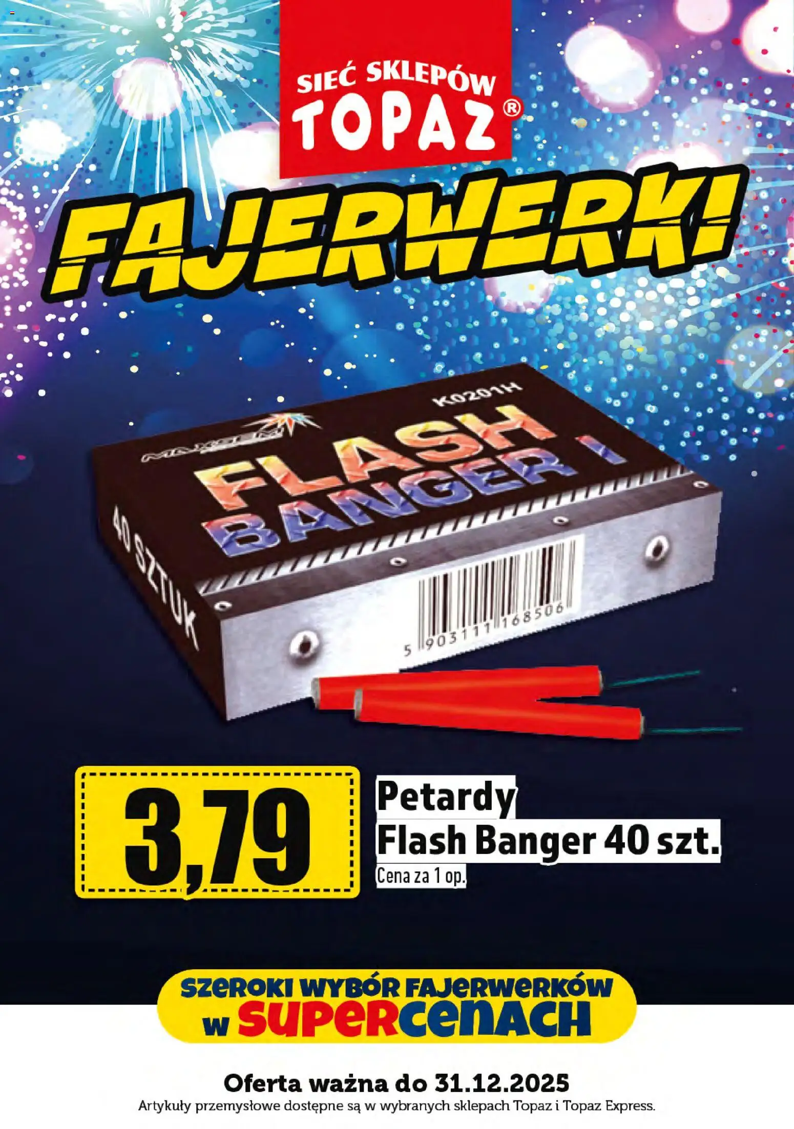 Topaz Gazetka - Fajerwerki od 29.12.2025 | Strona: 6 | Produkty: Artykuły przemysłowe, Fajerwerki, Petardy
