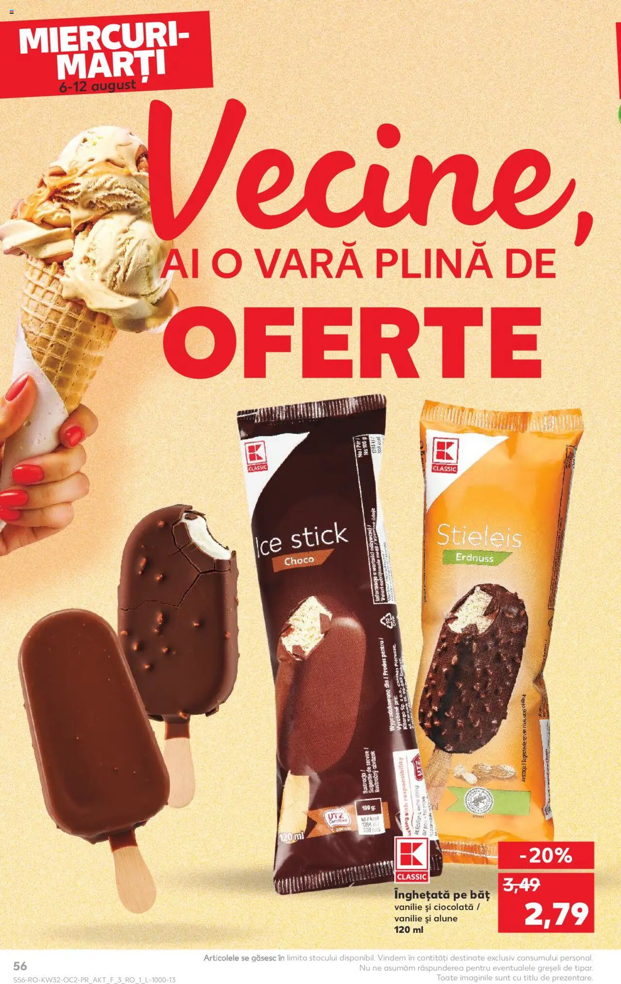 Catalog Kaufland - Tulcea – valabil de la 06.08.2025 | Pagină: 56 | Produse: Alune, Ciocolată, Înghețată