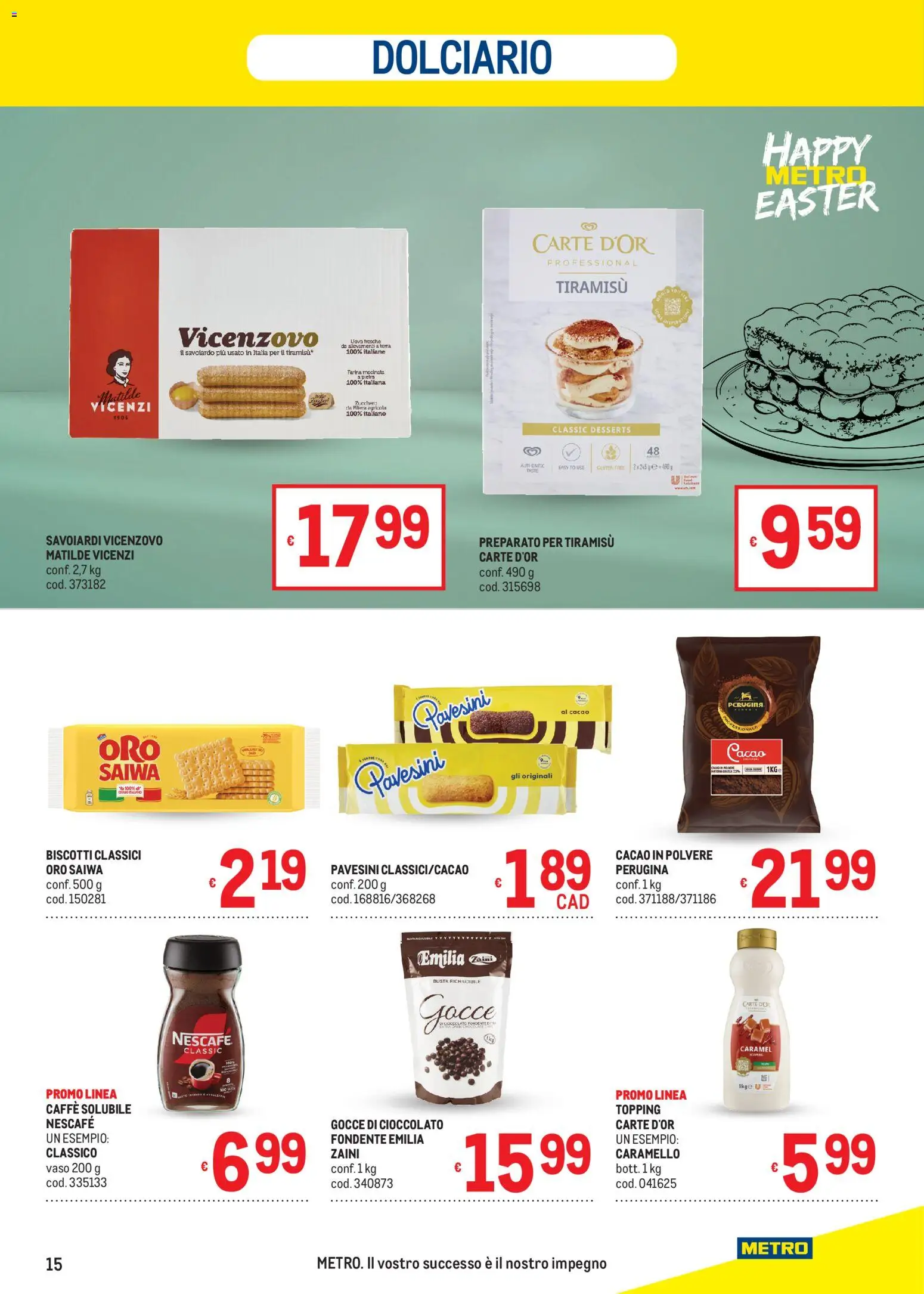Volantino Metro volantino del 19.03.2026 | Pagina: 15 | Prodotti: Cioccolato, Zucchero, Cacao, Savoiardi