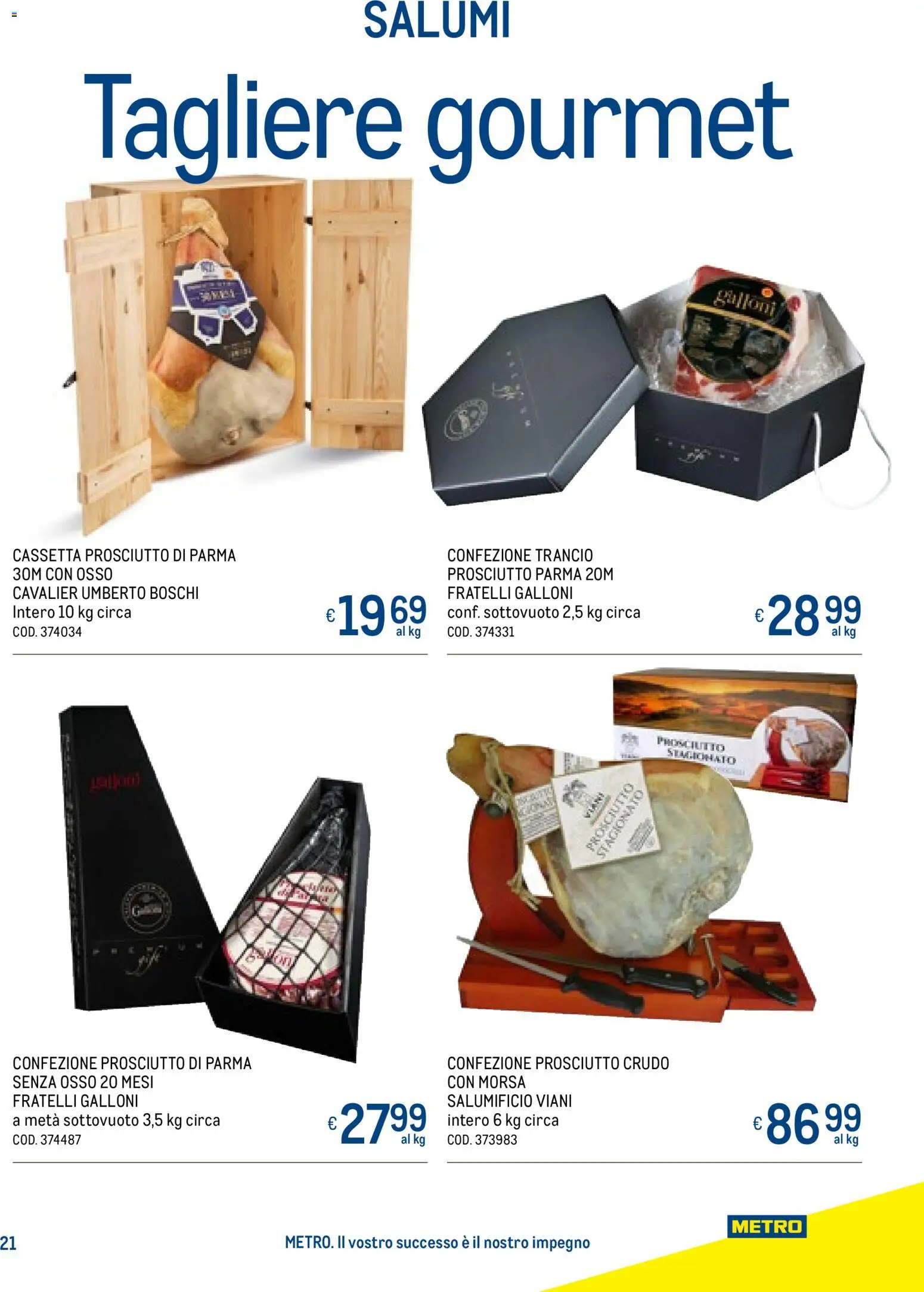Volantino Metro del 20.11.2025 | Pagina: 21 | Prodotti: Prosciutto Crudo, Prosciutto di Parma, Prosciutto, Tagliere