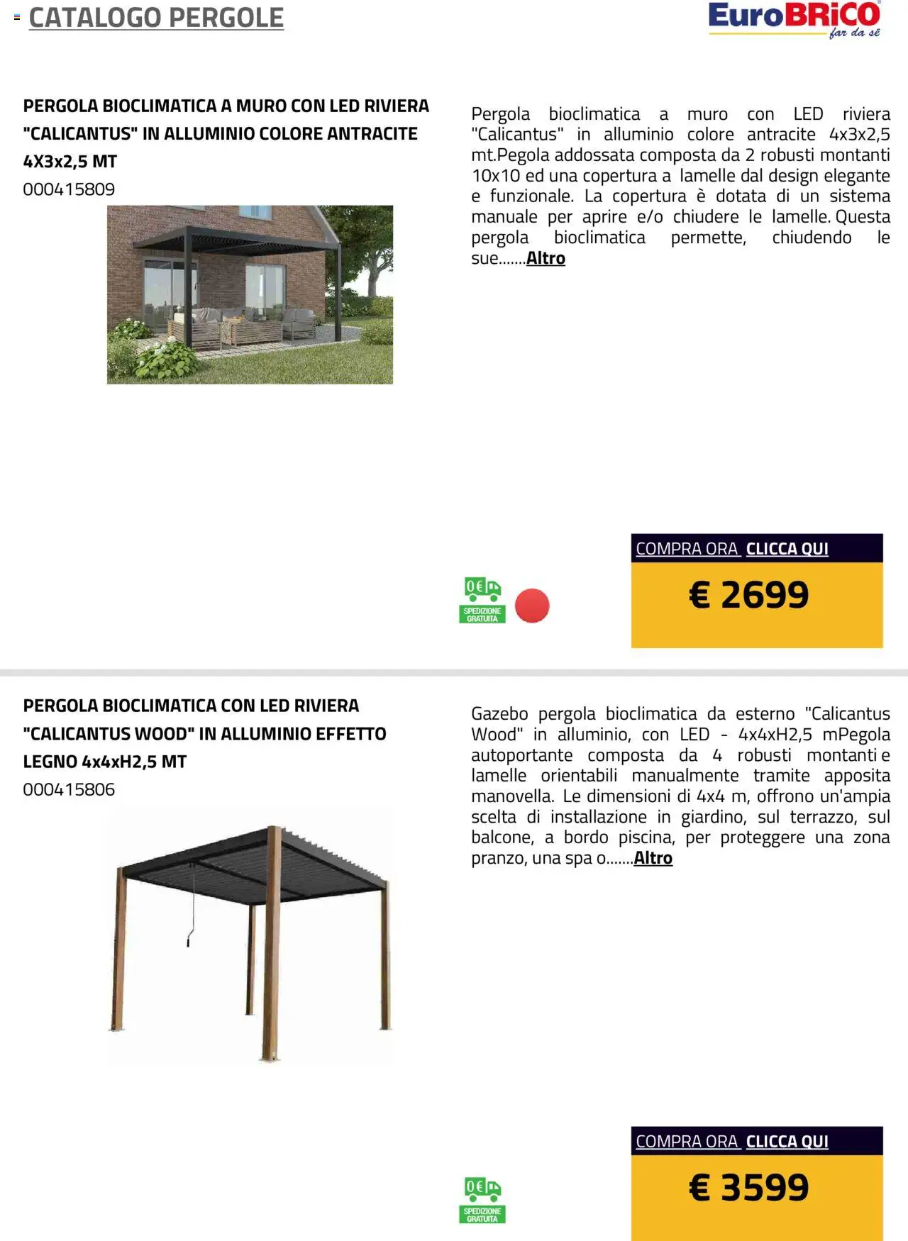 Volantino Eurobrico del 23.07.2025 | Pagina: 8 | Prodotti: Gazebo, Pergola, Alluminio