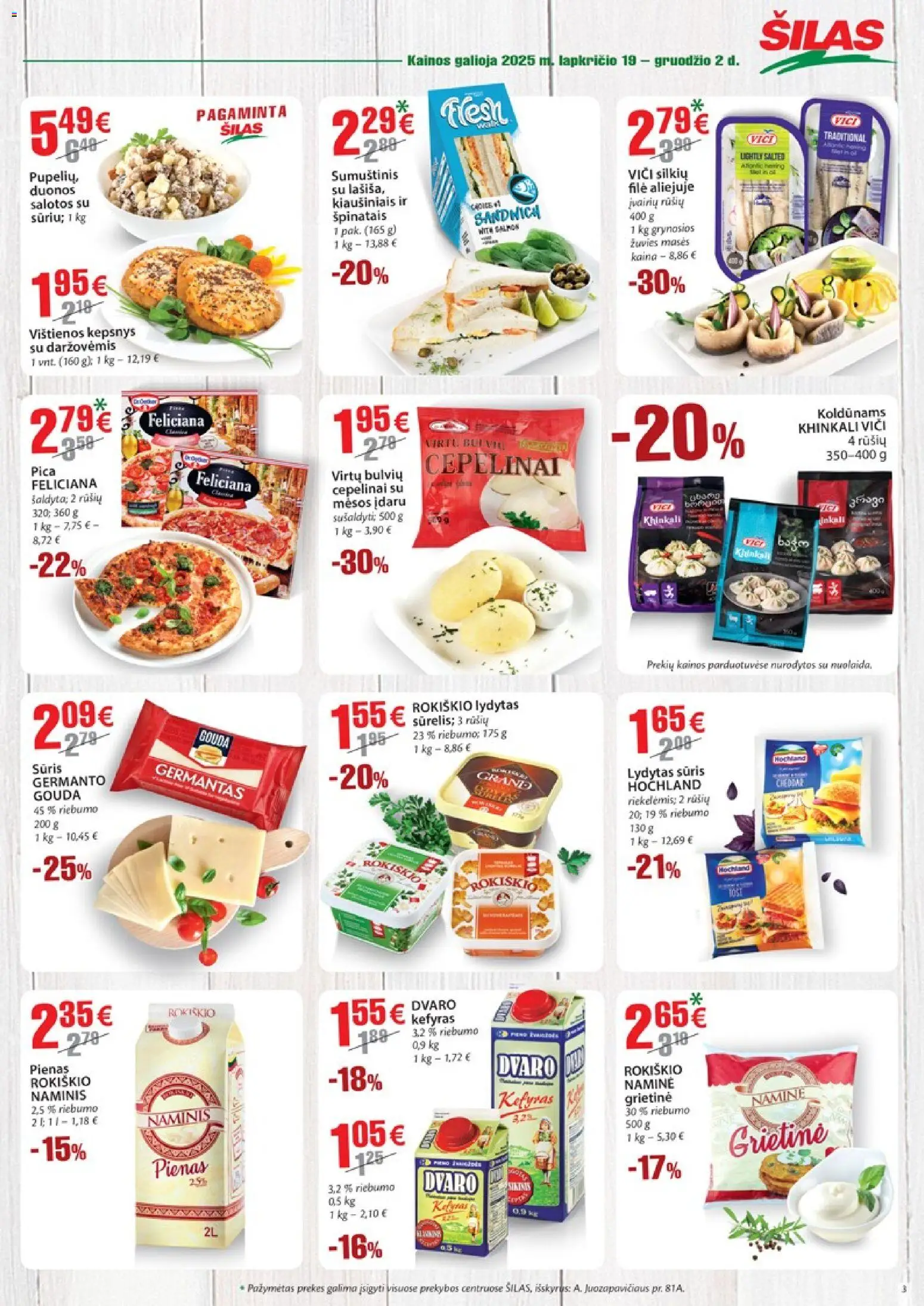 Šilas akcijos nuo 19.11.2025 | Puslapis: 3 | Prekių: Vištienos, Pienas, Pica, Grietinė