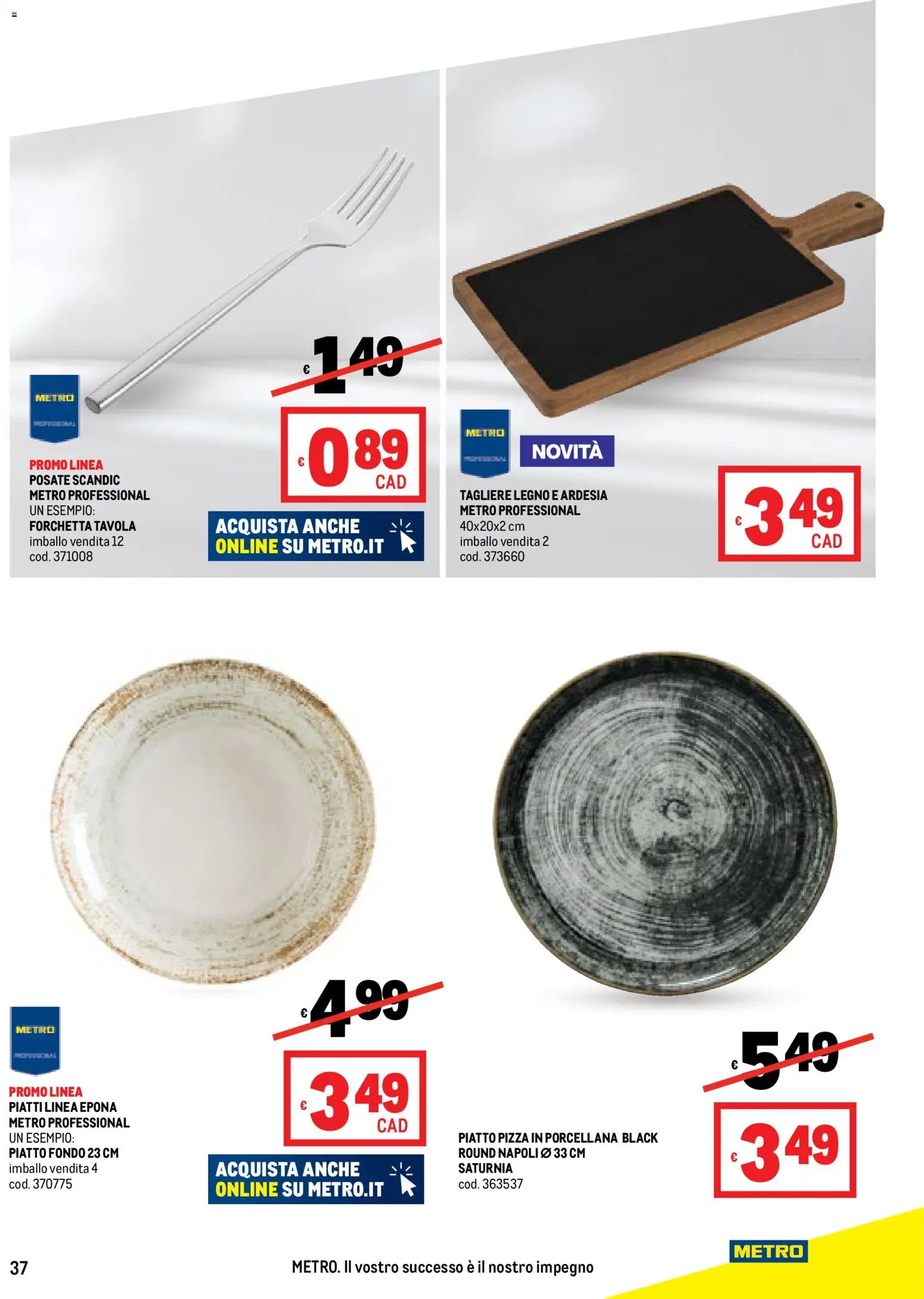 Volantino Metro del 06.11.2025 | Pagina: 37 | Prodotti: Posate, Pizza, Tagliere, Piatto