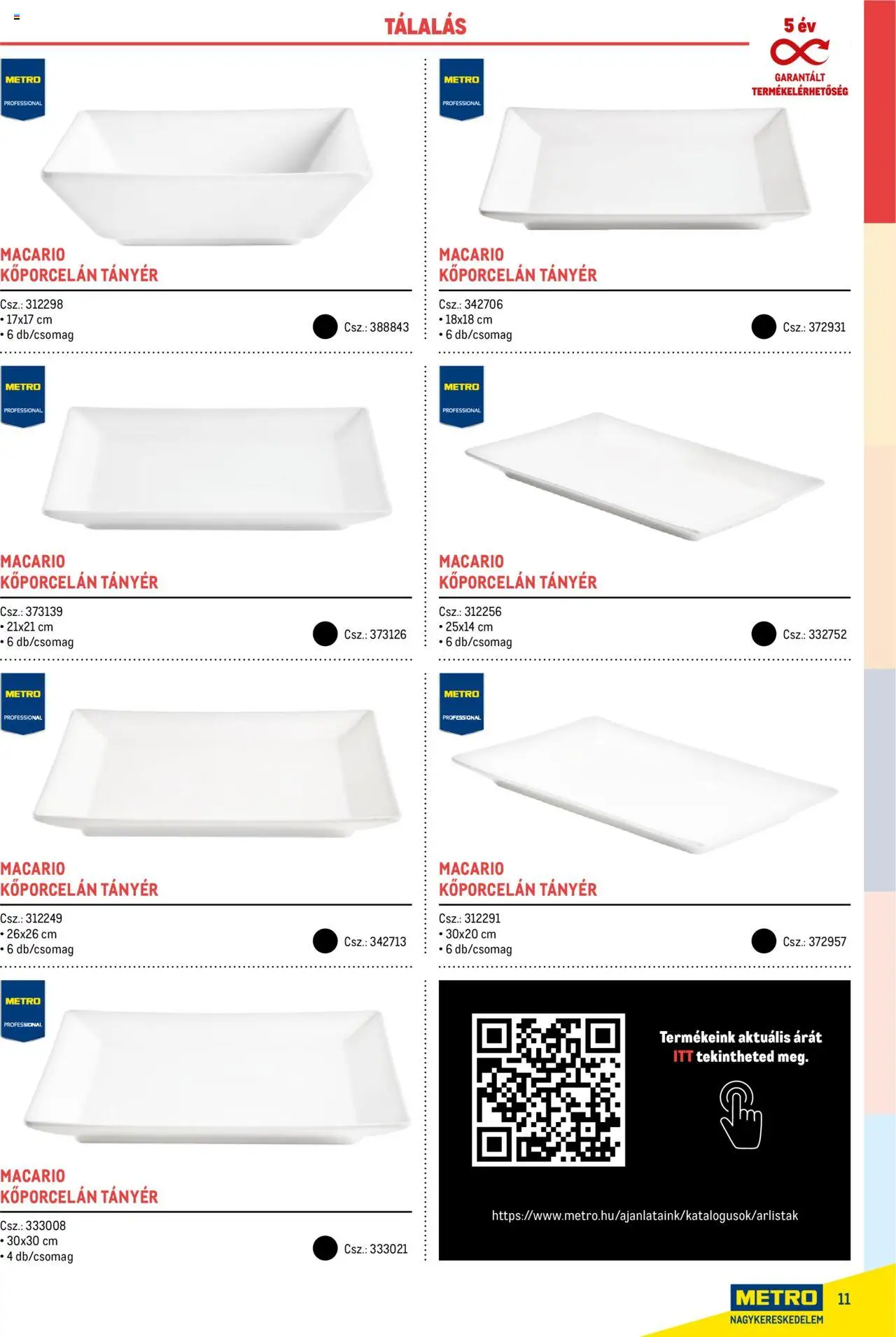 Metro akciós ujság - amely érvényes a következő dátumtól: 17.02.2025 | Oldal: 11 | Termékek: Tányér
