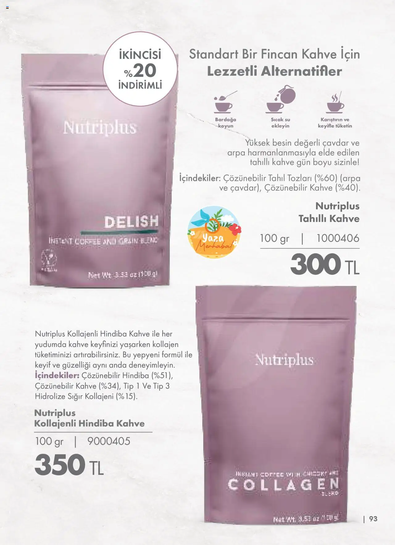 Farmasi Katalog - 01.06.2025 tarihinden itibaren geçerlidir | Sayfa: 93 | Ürünler: Kahve, Su, Tahıl