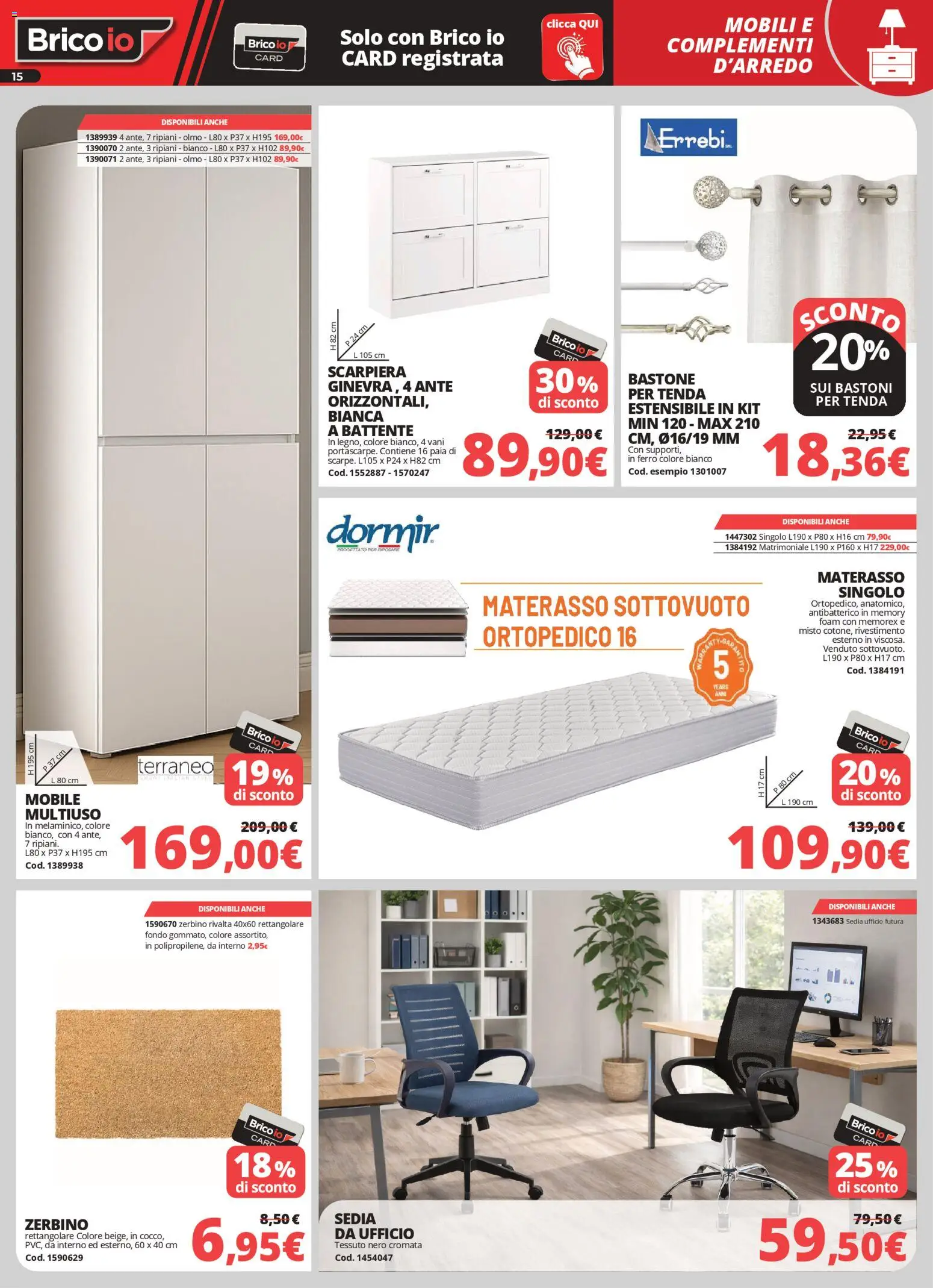 Volantino Brico io del 05.03.2026 | Pagina: 15 | Prodotti: Tenda, Sedia ufficio, Materasso, Zerbino