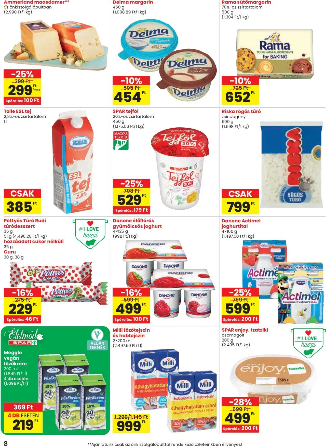 Spar akciós ujság - amely érvényes a következő dátumtól: 07.08.2025 | Oldal: 8 | Termékek: Margarin, Főzőtejszín, Rögös túró, Tejföl