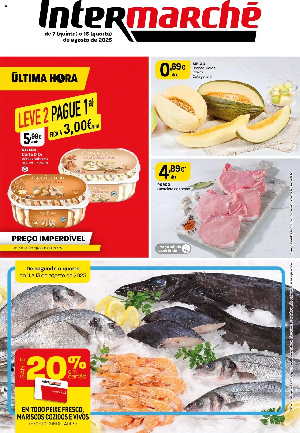 Intermarché folheto │ válido de 07.08.2025 | Página: 1 | Produtos: Gelado, Lombo, Peixe, Melão