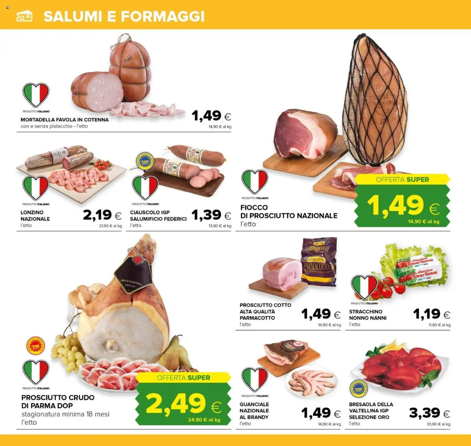 Volantino Tigre del 15.12.2025 | Pagina: 16 | Prodotti: Bresaola, Prosciutto, Mortadella, Guanciale