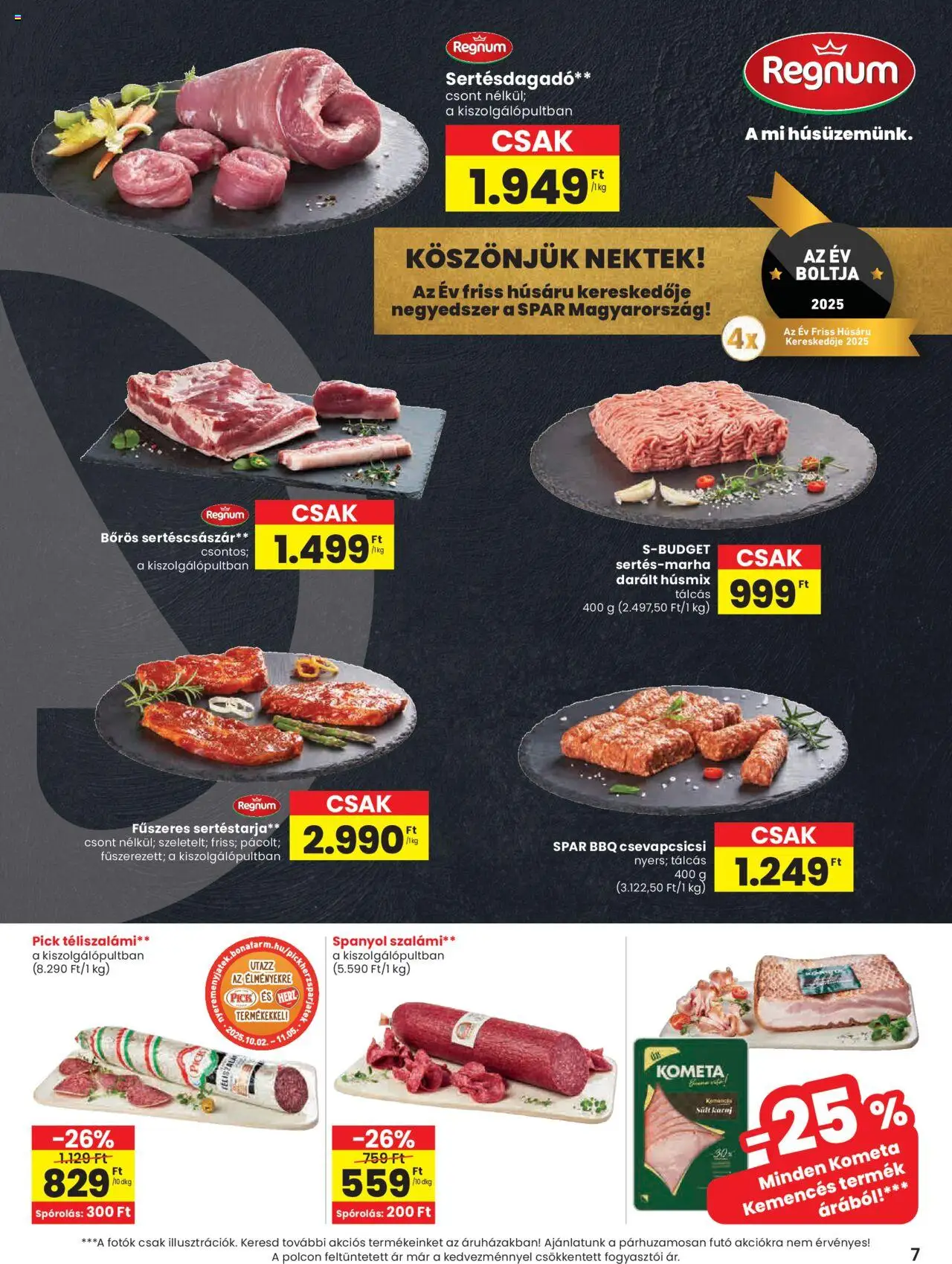 Spar akciós ujság - amely érvényes a következő dátumtól: 16.10.2025 | Oldal: 7 | Termékek: Sertéstarja, Karaj, Szalámi, Téliszalámi