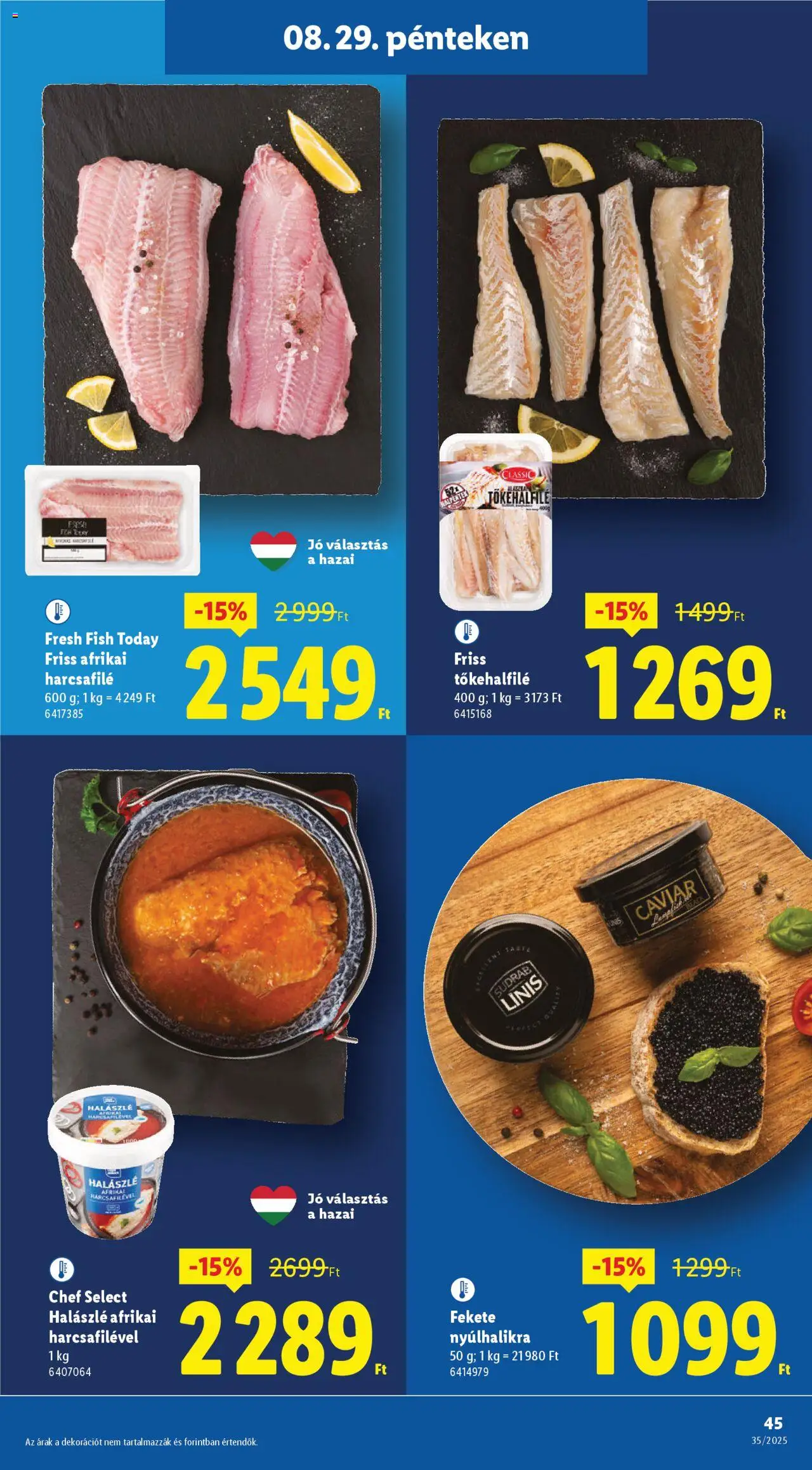 Lidl akciós ujság - amely érvényes a következő dátumtól: 28.08.2025 | Oldal: 45 | Termékek: Afrikai harcsafilé, Halászlé