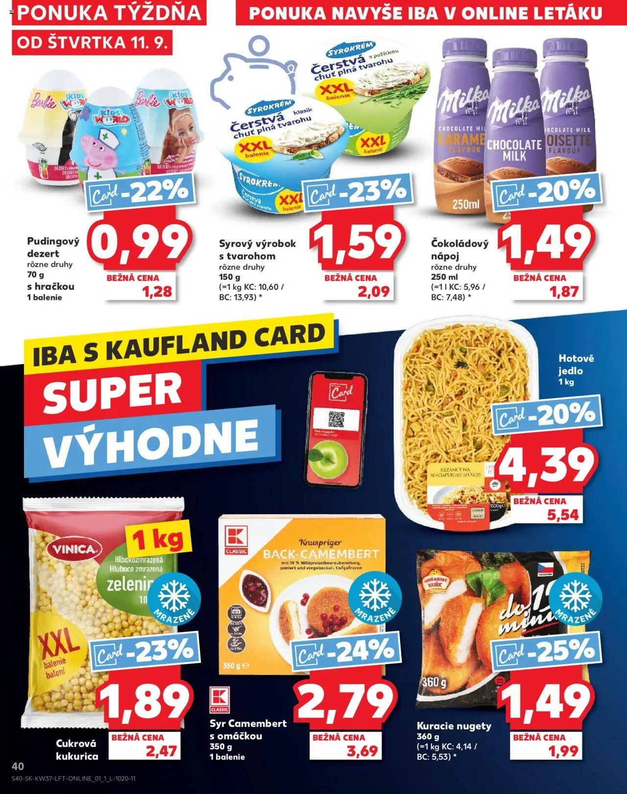 Nové Kaufland akcie – leták je platný od 11.09.2025 | Strana: 40 | Produkty: Syr, Rezance, Milka, Kukurica