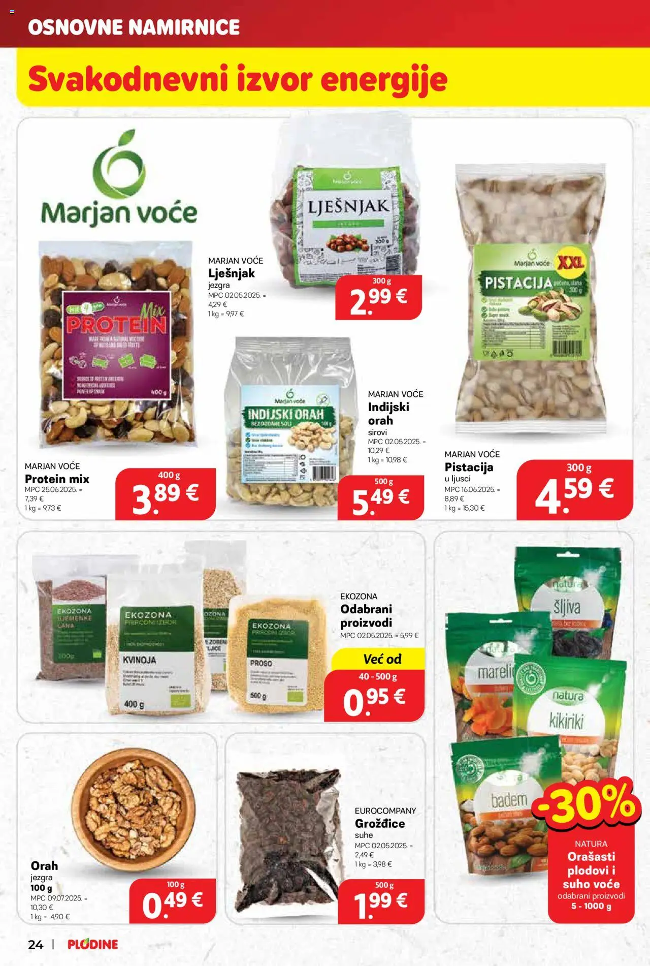 Plodine katalog | vrijedi od 10.09.2025 | Stranica: 24 | Proizvodi: Šljiva, Grožđice, Badem, Indijski orah