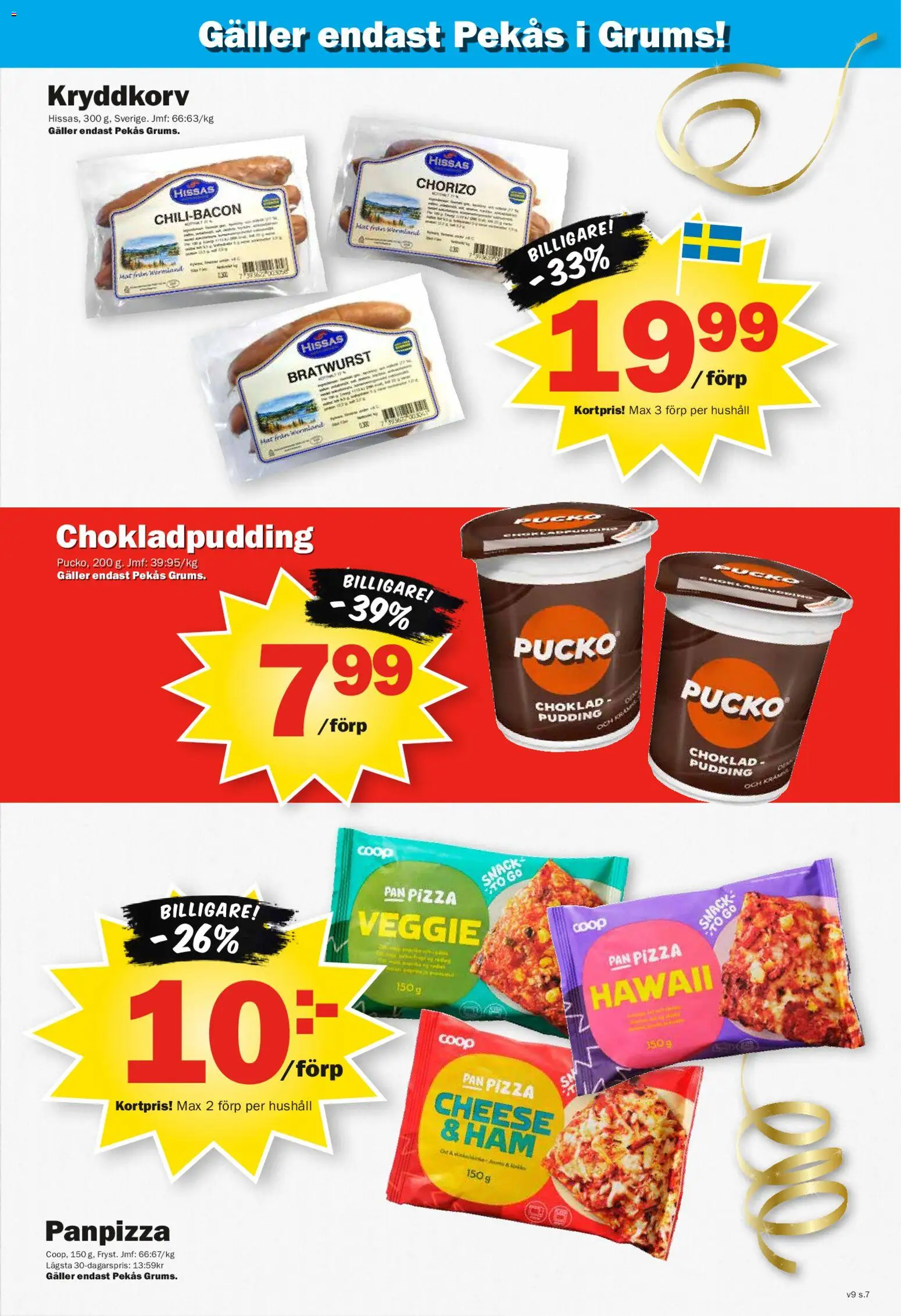 Pekås reklamblad aktuell från 23.02.2026 | Sida: 7 | Produkter: Chokladpudding, Choklad, Pizza, Chorizo