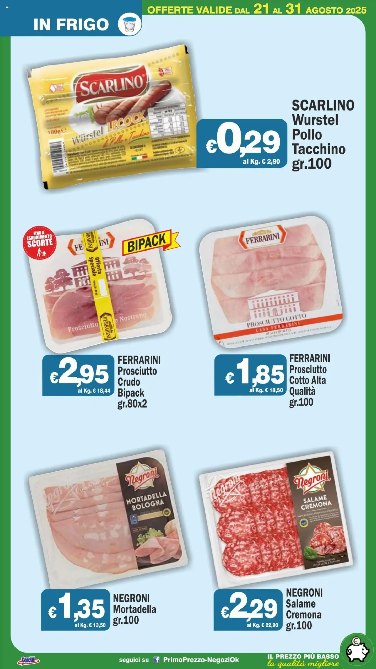 Volantino Primo Prezzo del 21.08.2025 | Pagina: 40 | Prodotti: Prosciutto Cotto, Salame, Pollo, Wurstel