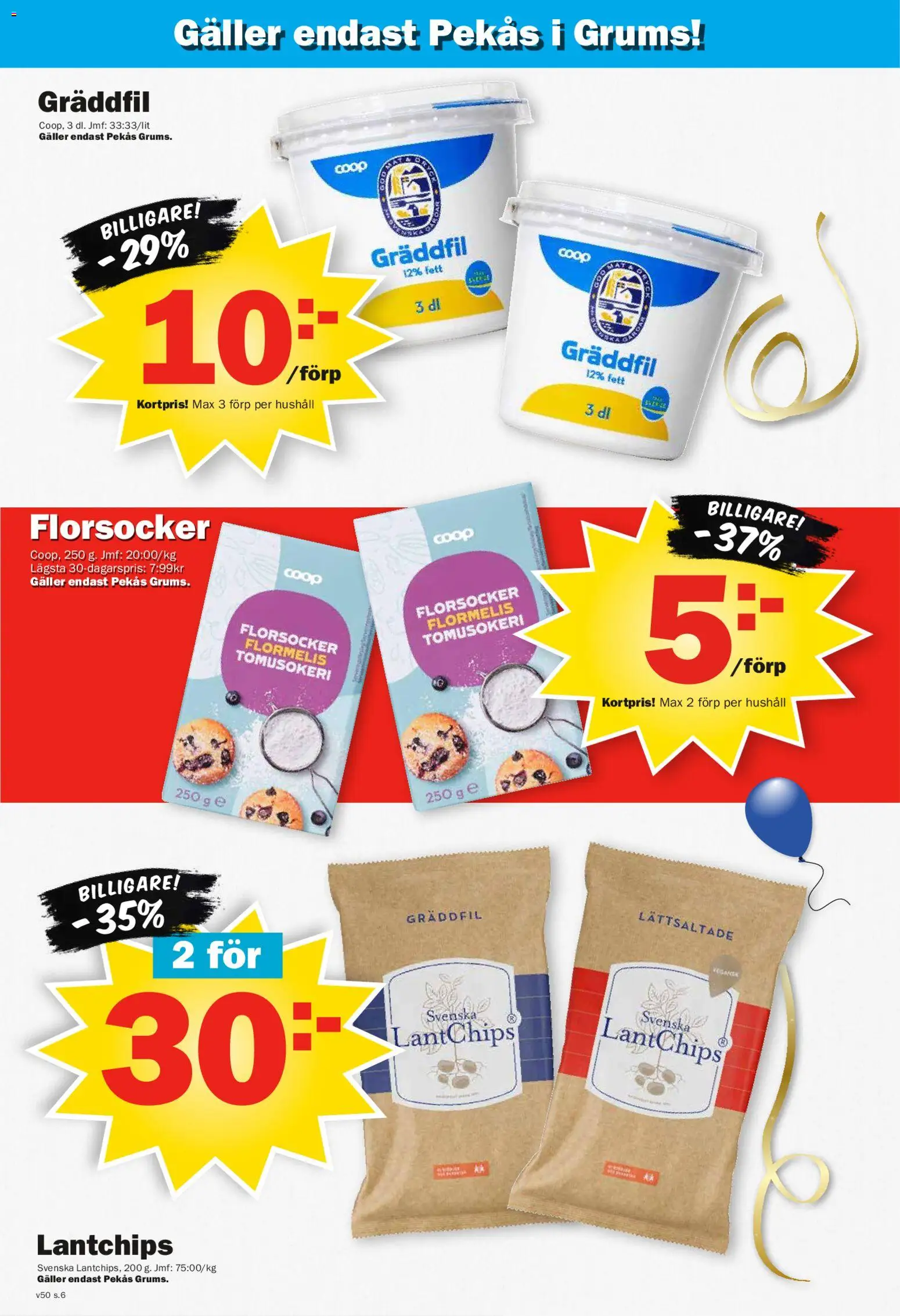 Pekås reklamblad aktuell från 08.12.2025 | Sida: 6 | Produkter: Galler, Gräddfil