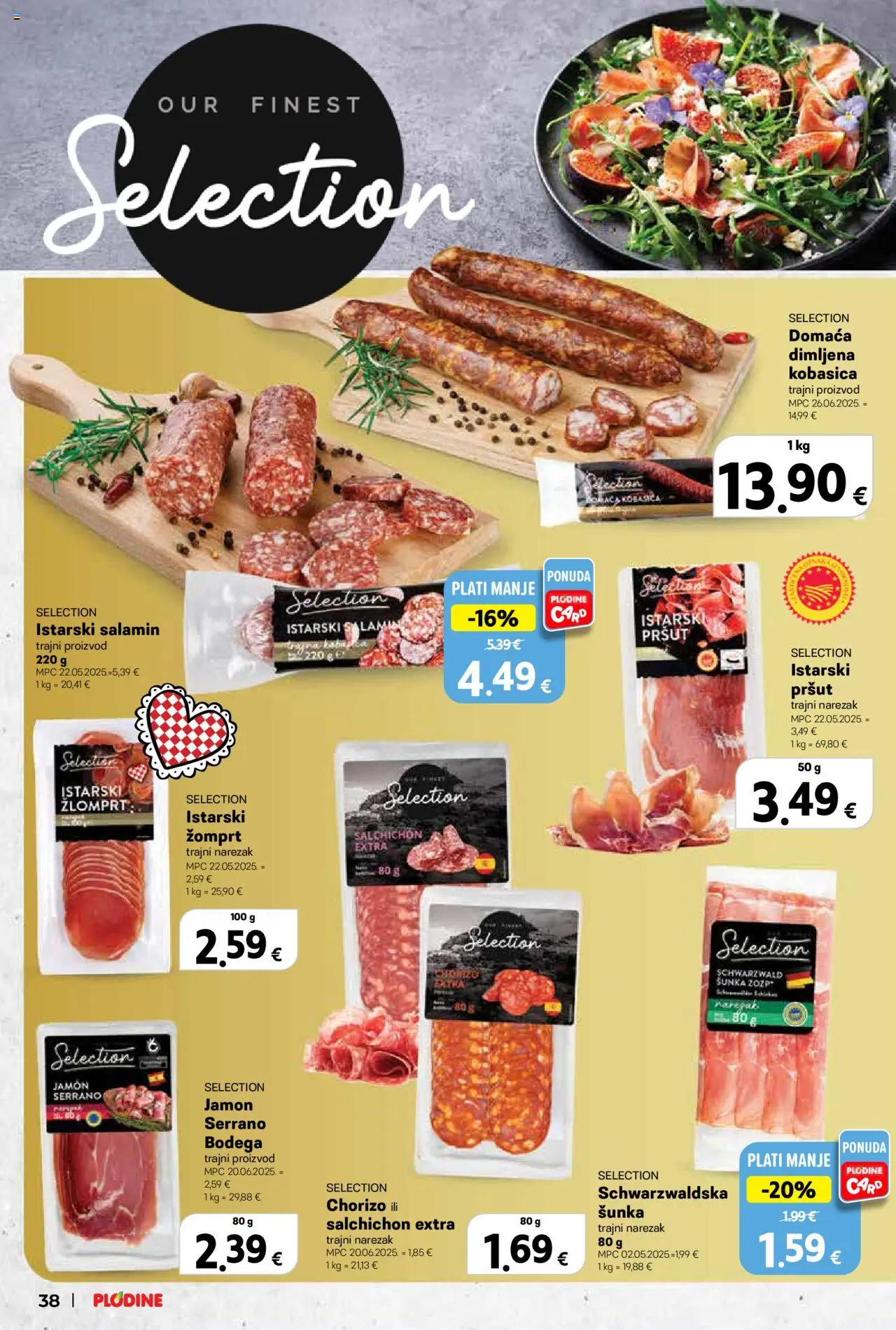 Plodine katalog | vrijedi od 22.10.2025 | Stranica: 38 | Proizvodi: Šunka, Pršut, Narezak, Kobasica