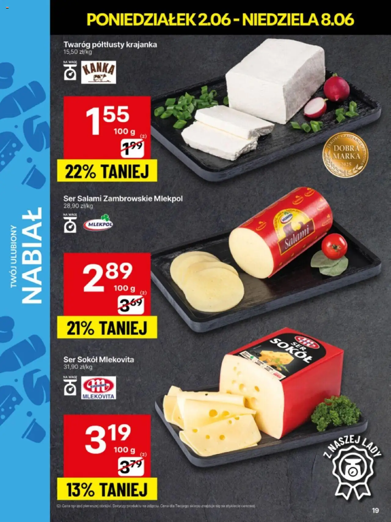 Delikatesy Centrum Gazetka - Sklepy Własne od 02.06.2025 | Strona: 19 | Produkty: Twaróg półtłusty, Ser, Salami, Twaróg
