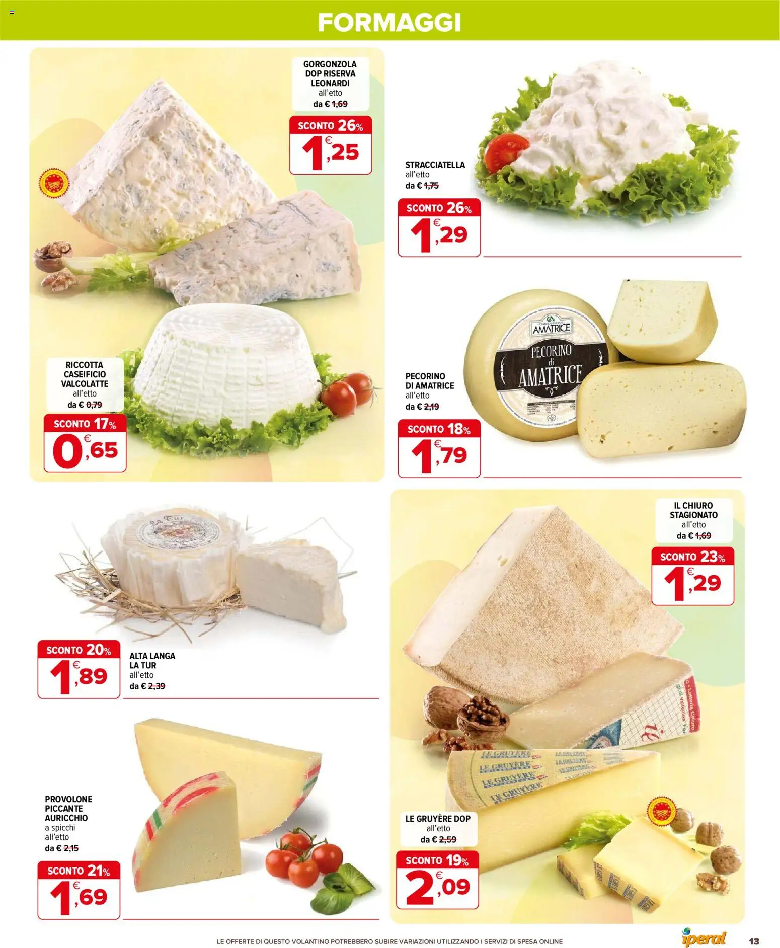 Volantino Iperal del 25.03.2026 | Pagina: 13 | Prodotti: Provolone, Gorgonzola, Pecorino, Stracciatella